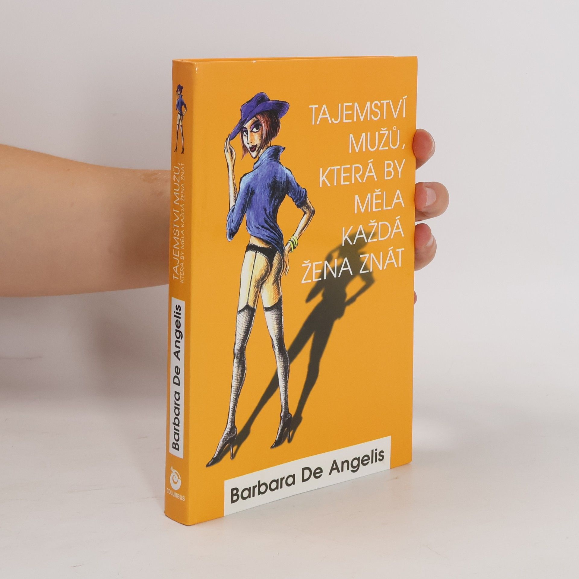Barbara De Angelis Tajemství mužů, která by měla každá žena znát