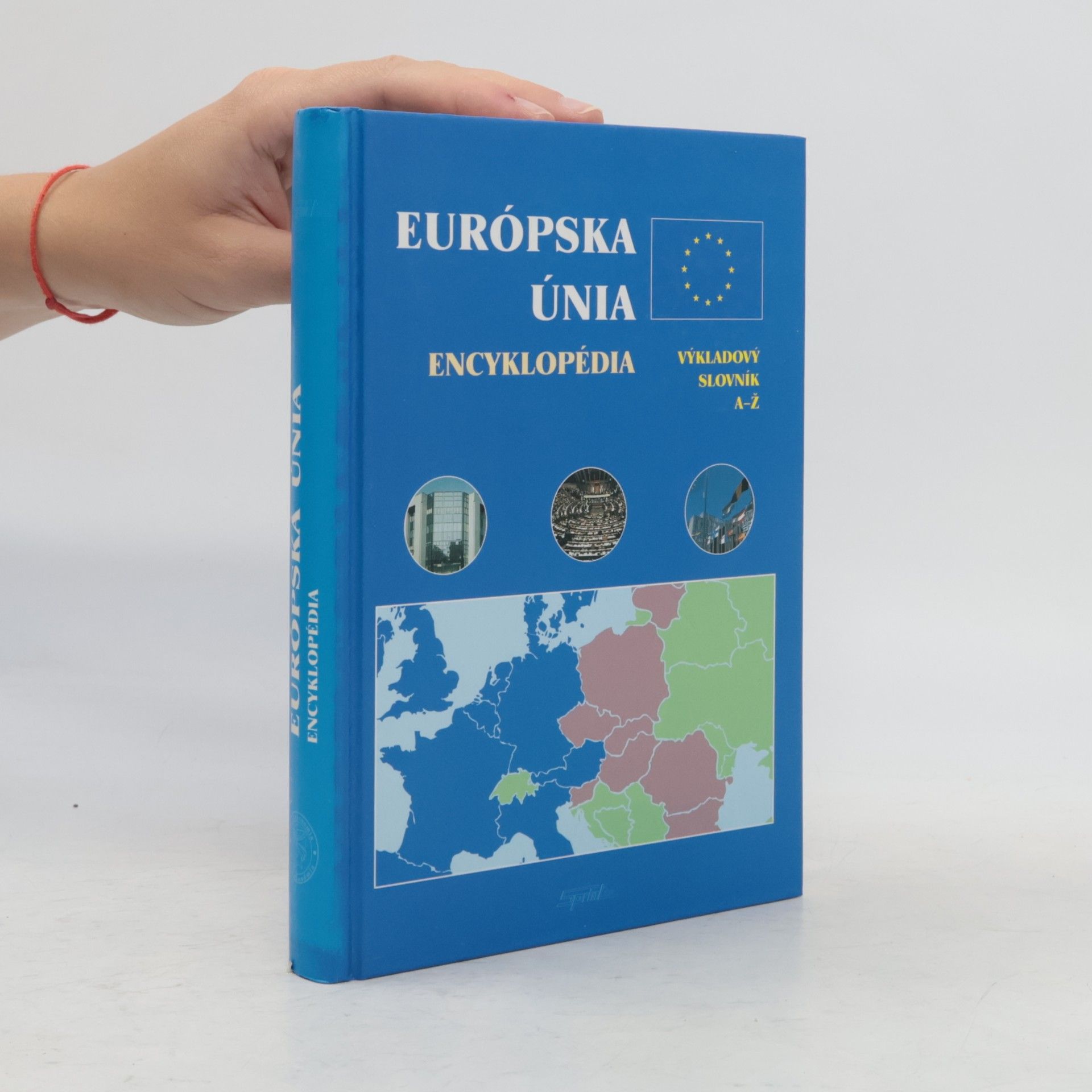 Drahoš Šíbl Európska únia encyklopédia: výkladový slovník A-Ž