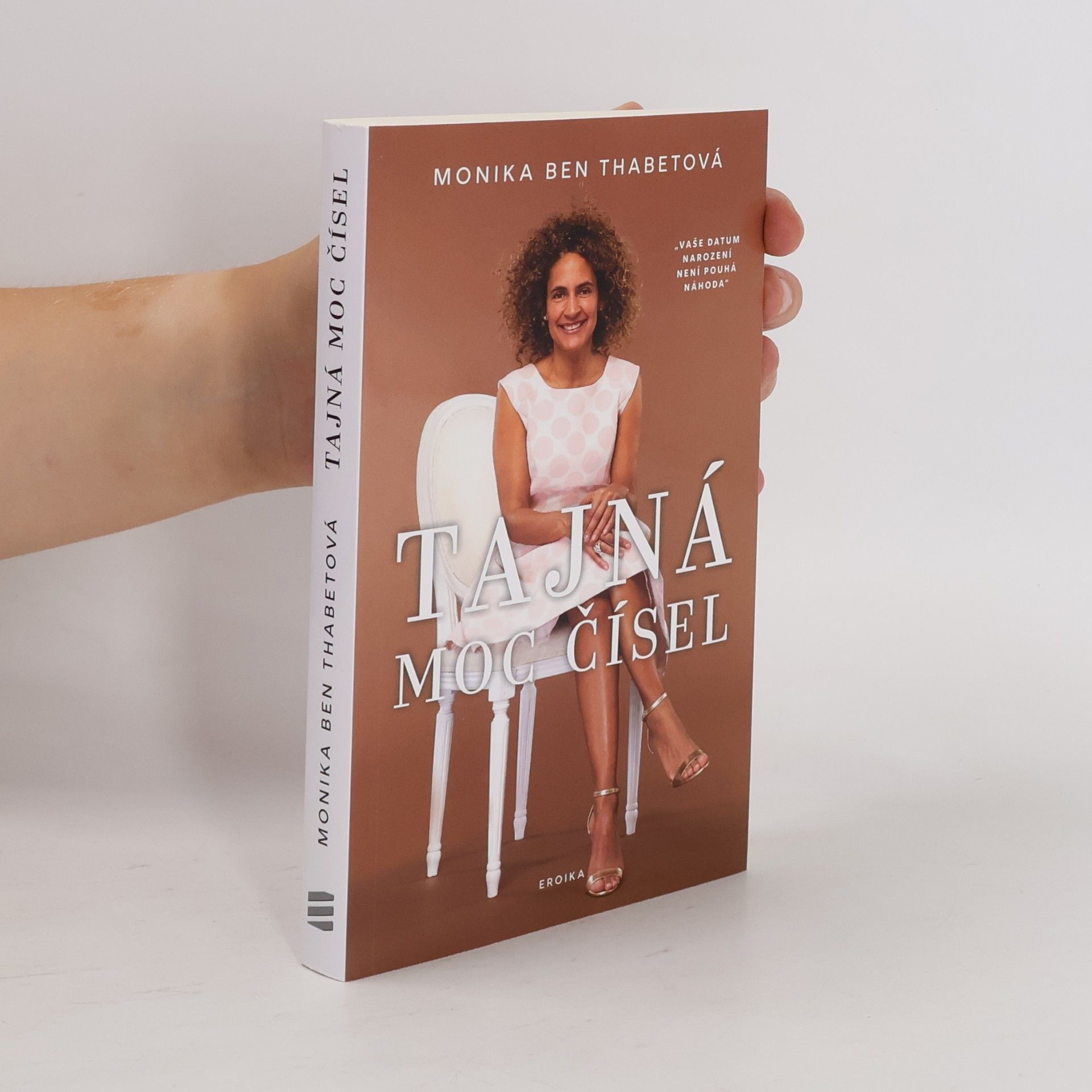 Hana Weisová Tajná moc čísel : "vaše datum narození není pouhá náhoda"