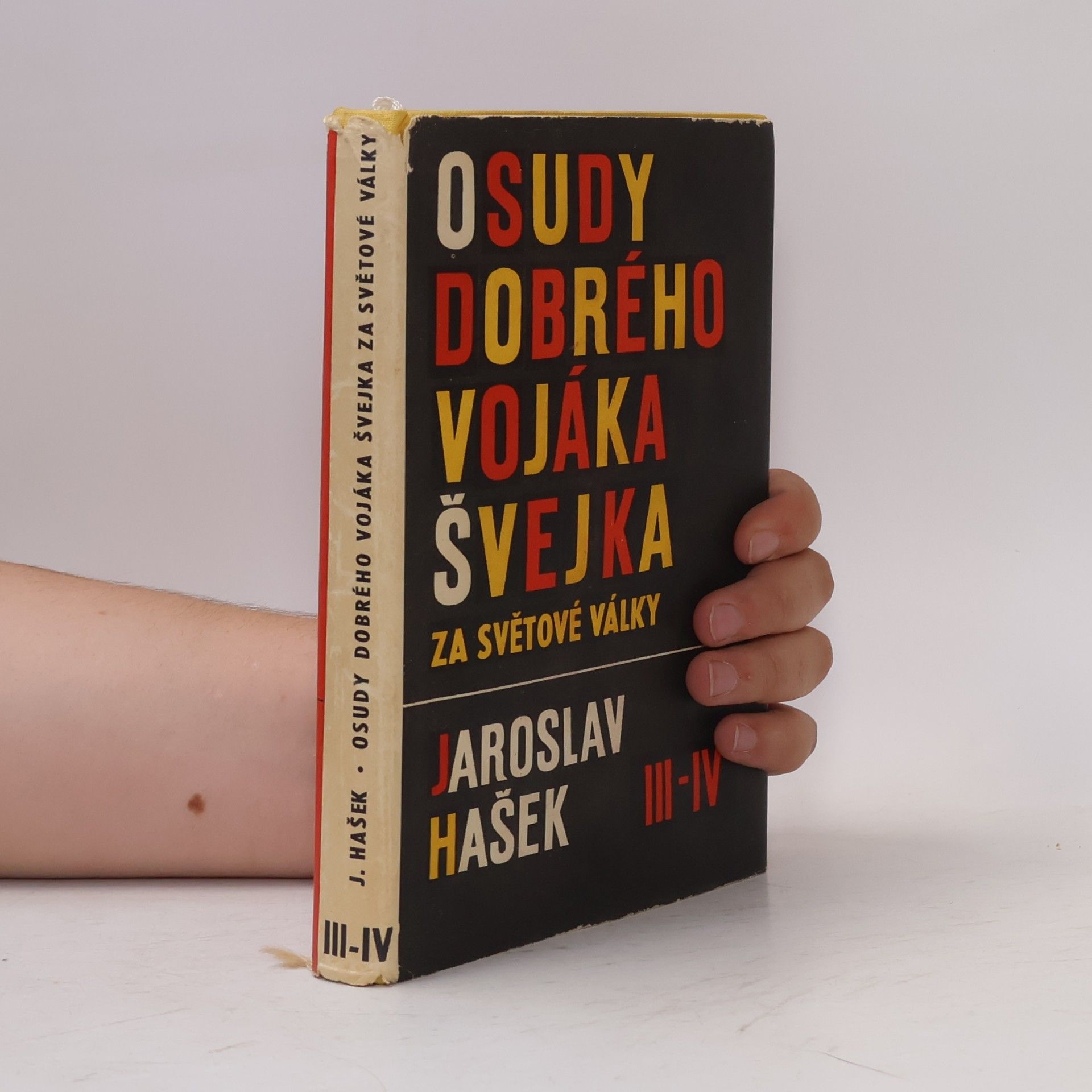 Jaroslav Hašek Osudy dobrého vojáka Švejka za světové války III-IV.