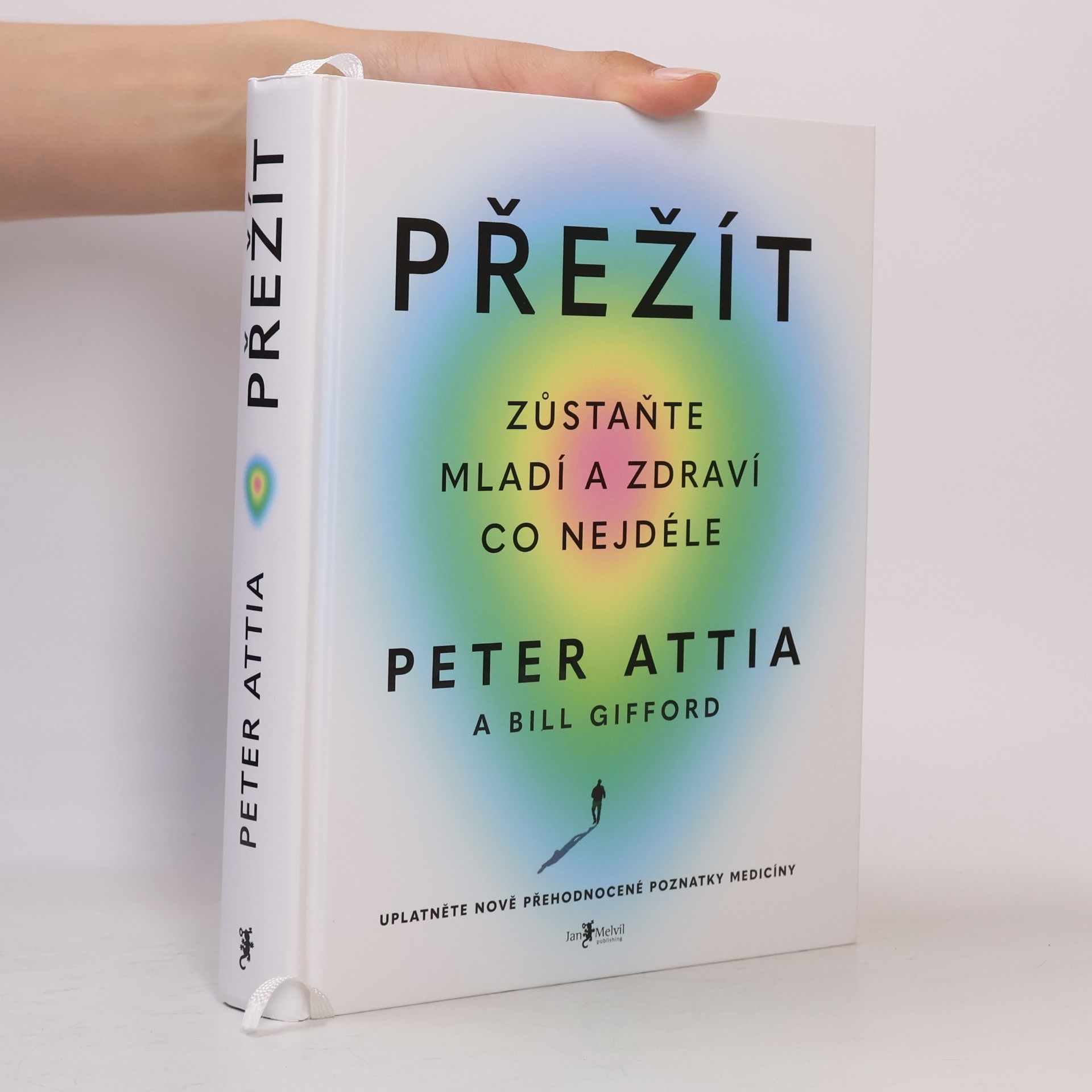 Peter Attia Přežít: Zůstaňte mladí a zdraví co nejdéle