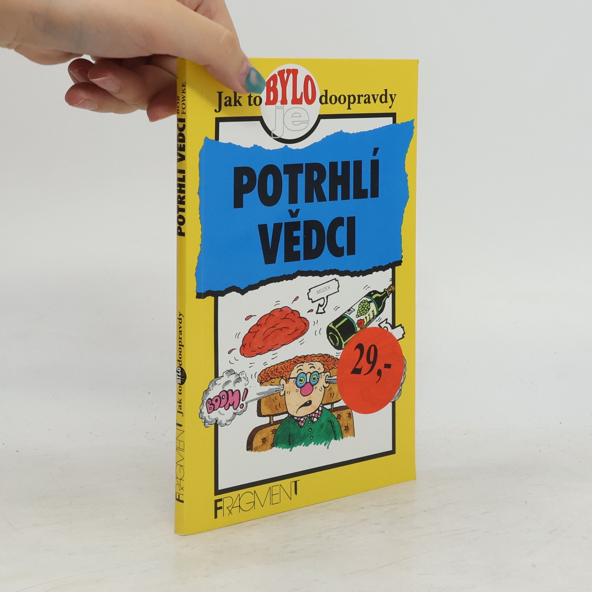 Bob Fowke Potrhlí vědci