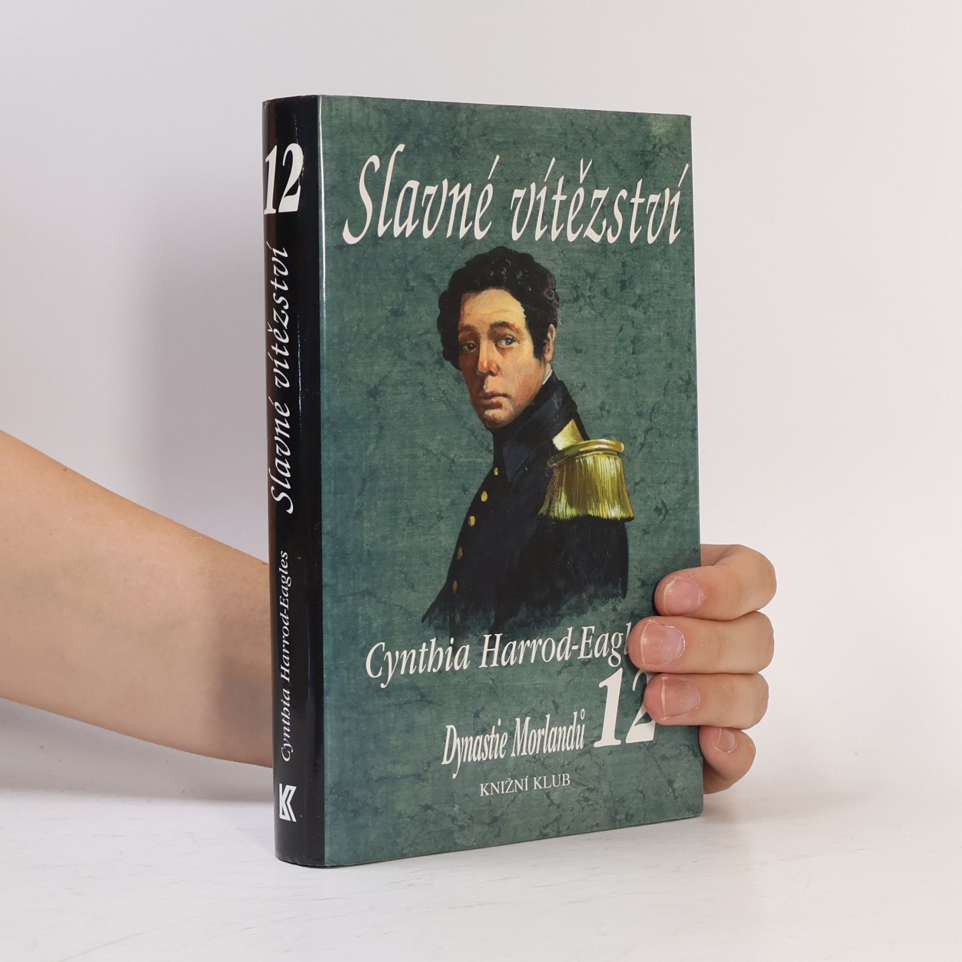 Cynthia Harrod-Eagles Slavné vítězství. Dynastie Morlandů. 12. díl