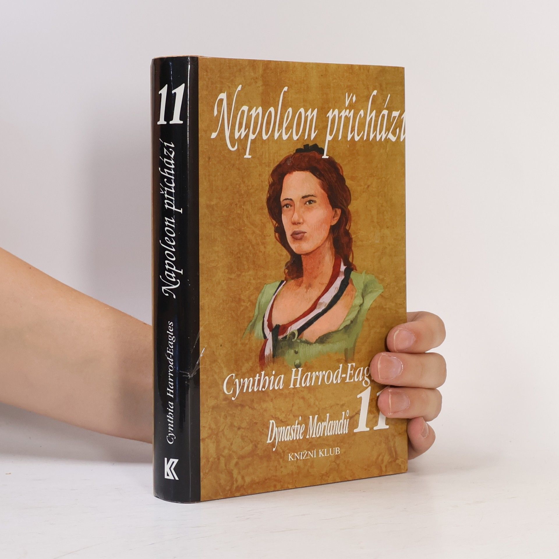 Cynthia Harrod-Eagles Napoleon přichází. Dynastie Morlandů. 11. díl