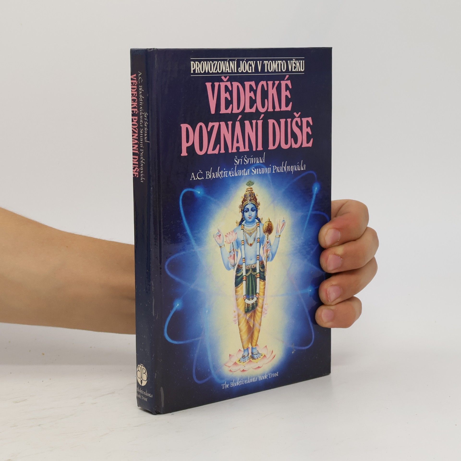 A. C. Bhaktivédánta Svámí Prabhupáda Vědecké poznání duše