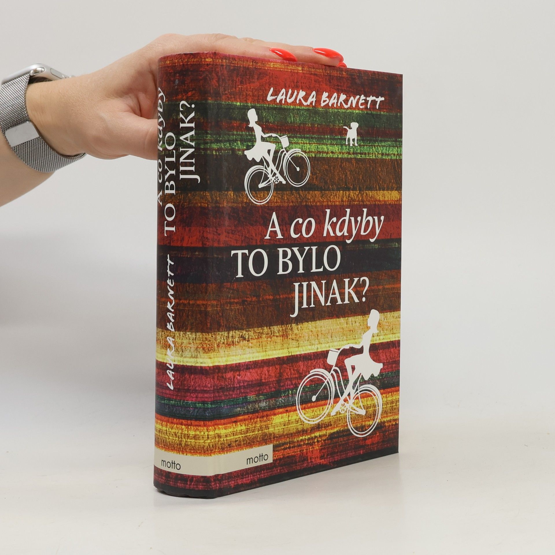 Laura Barnett A co kdyby to bylo jinak?