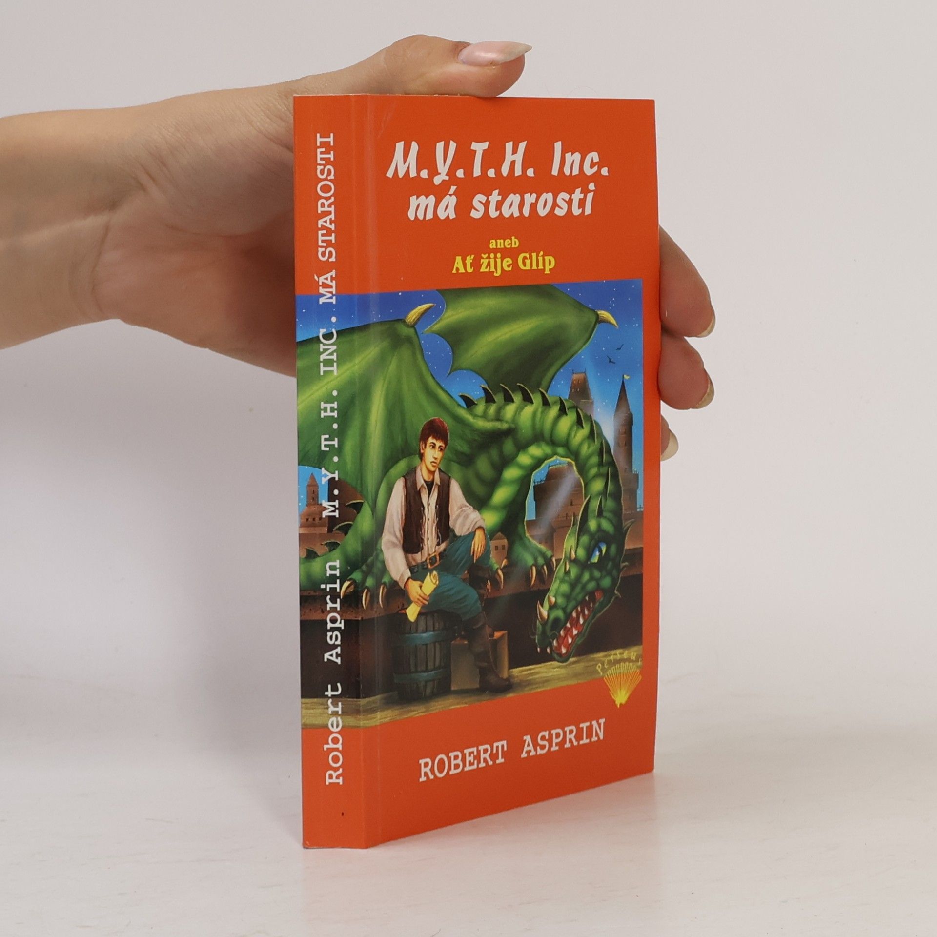 Robert Lynn Asprin M.Y.T.H. Inc. má starosti, aneb, Ať žije Glíp