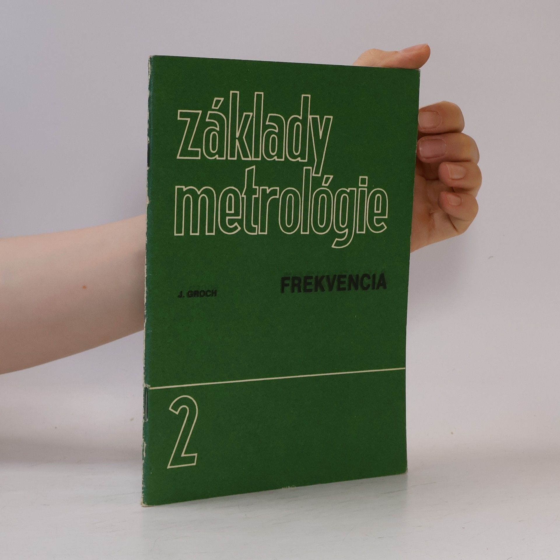 Július Groch Základy metrológie 2