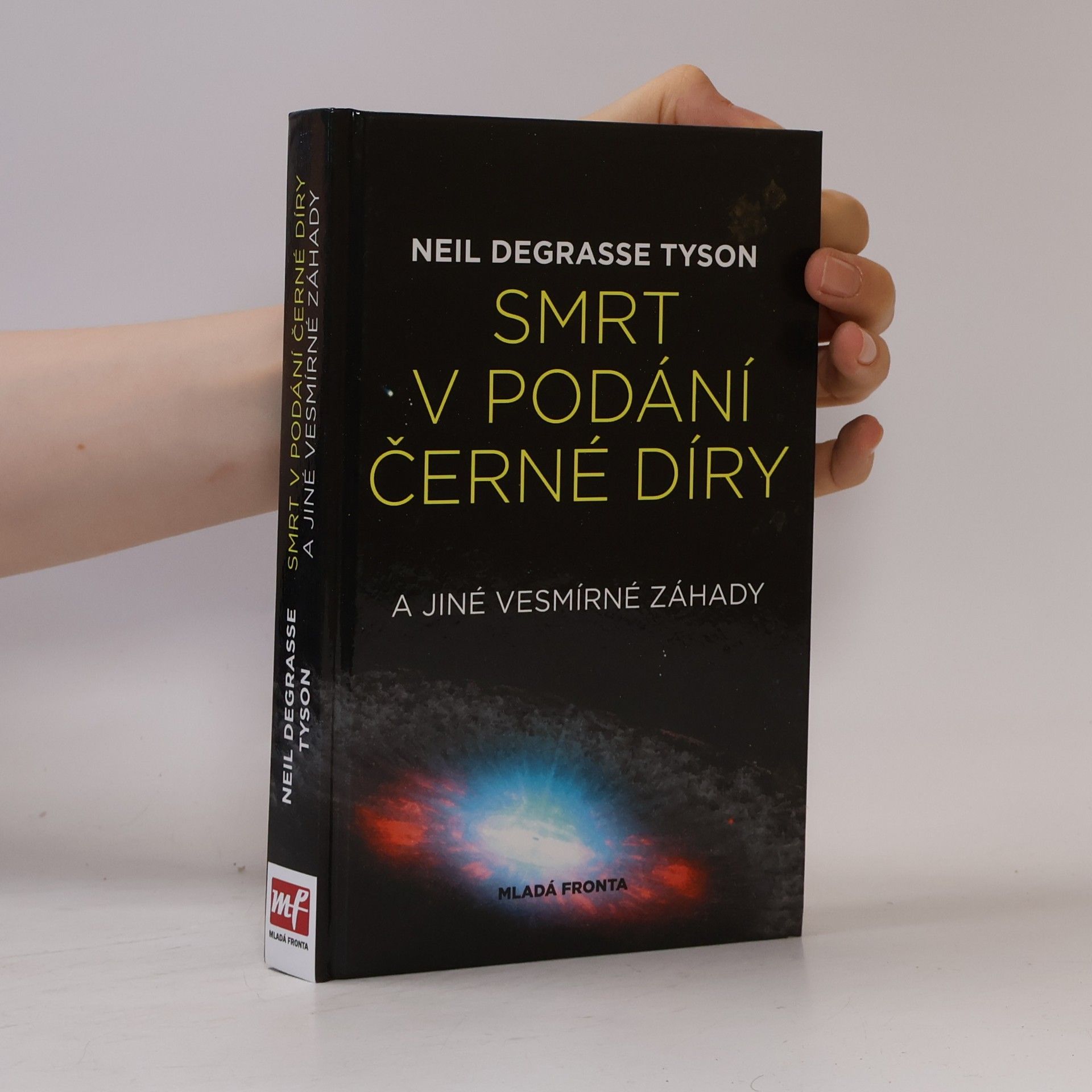Neil deGrasse Tyson Smrt v podání černé díry a jiné vesmírné záhady