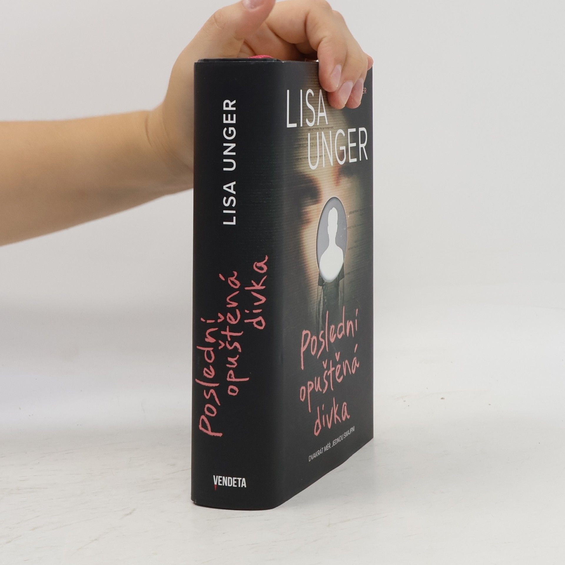 Lisa Unger Poslední opuštěná dívka