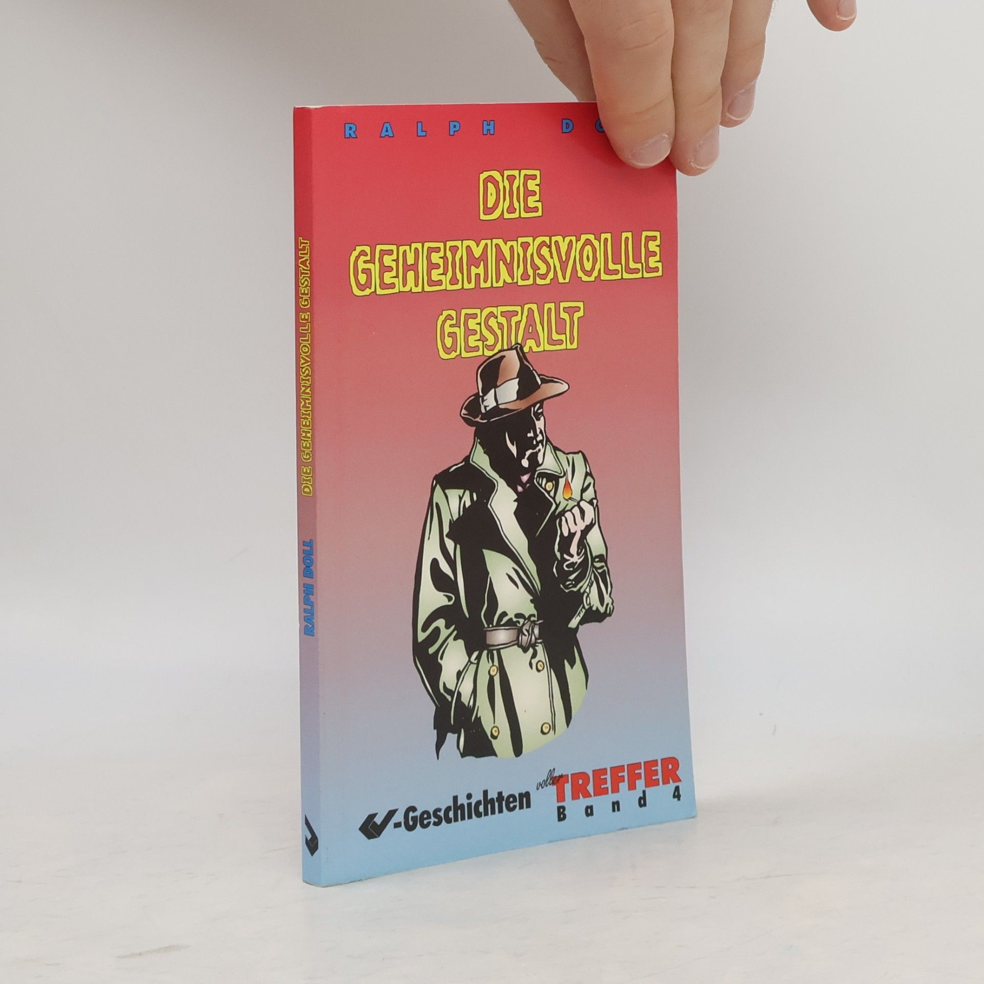 Ralph Doll V-Geschichten voller Treffer - 4: Die geheimnisvolle Gestalt