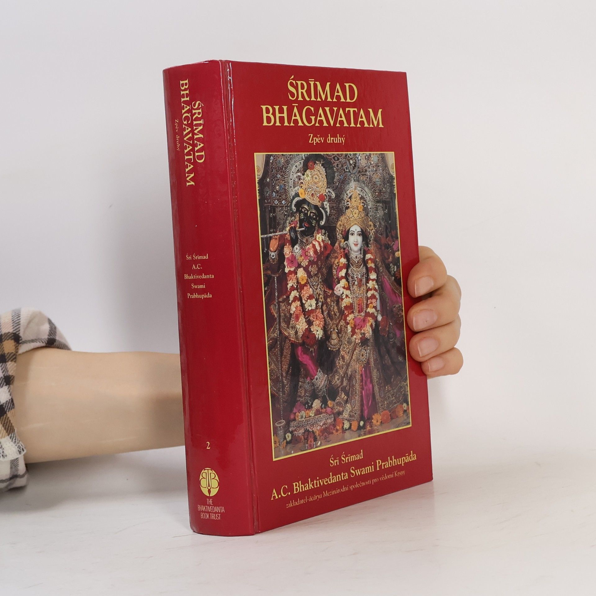 A. C. Bhaktivedanta Swami Prabhupada Srímad Bhágavatam: Zpěv druhý. Vesmírný projev