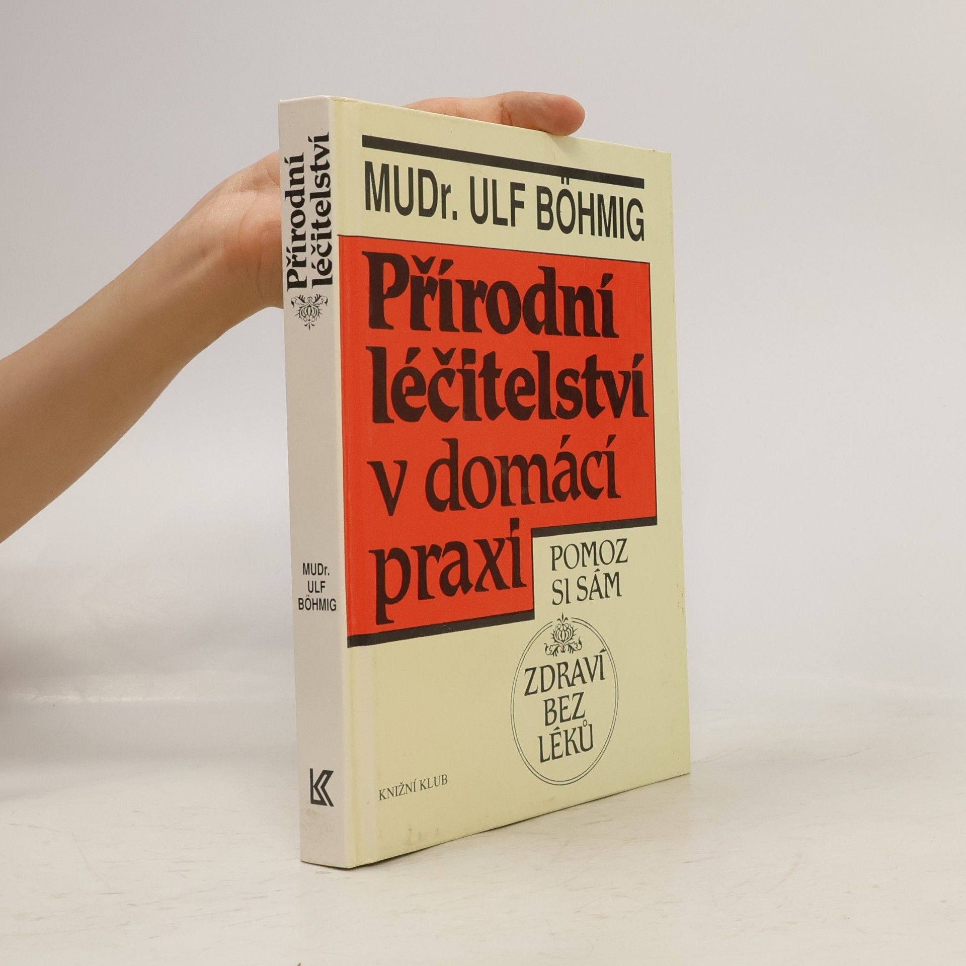 Ulf Böhmig Přírodní léčitelství v domácí praxi