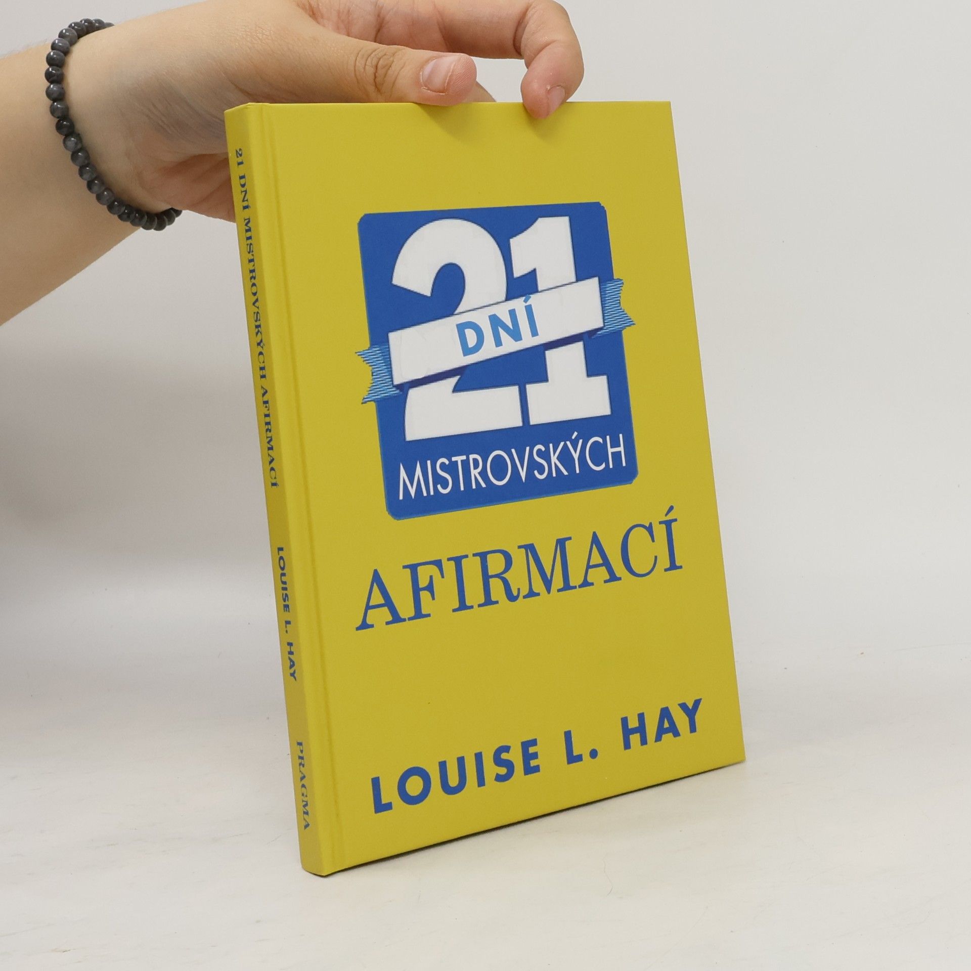 Louise Lynn Hay 21 dní mistrovských afirmací