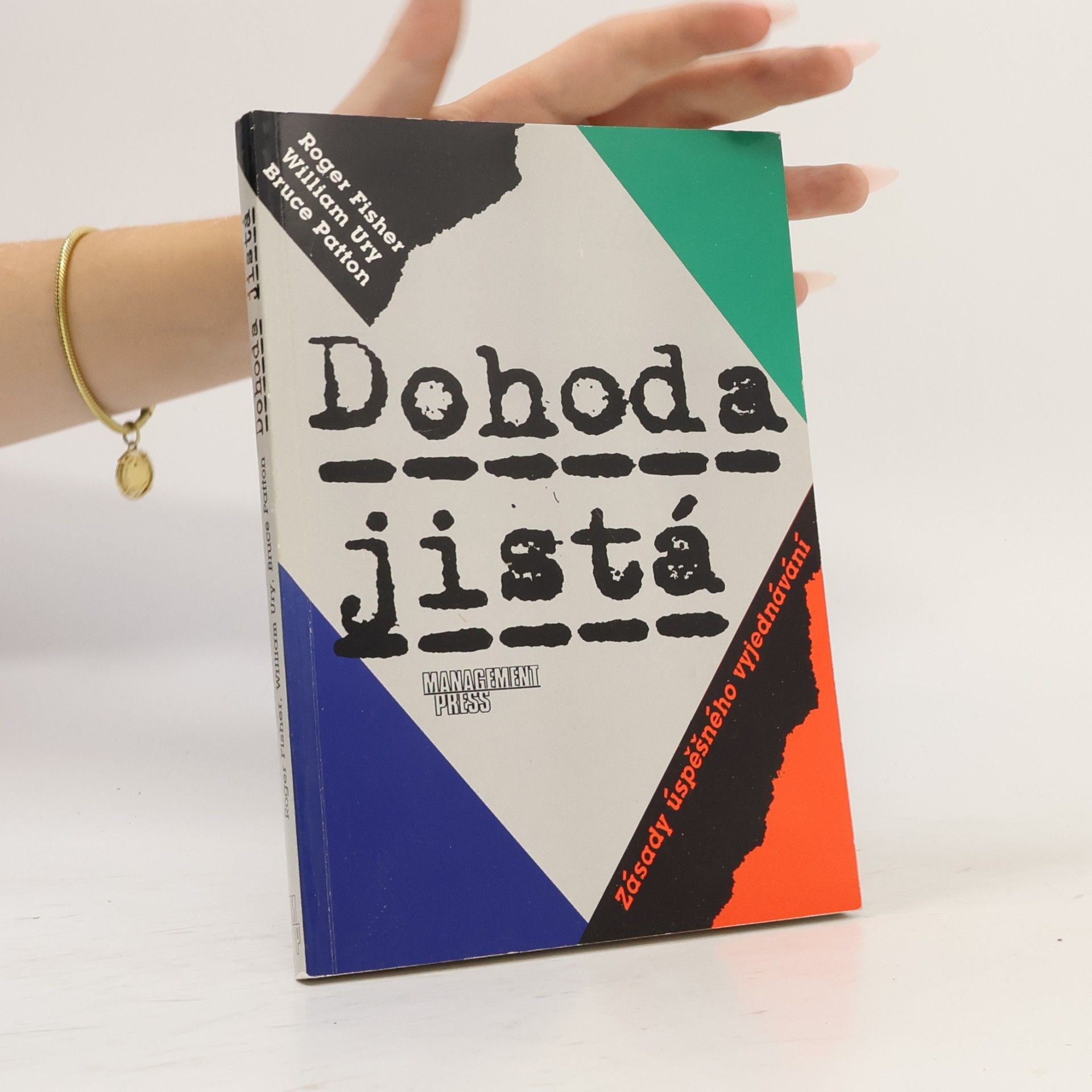 Bruce Patton Dohoda jistá: Zásady úspěšného vyjednávání