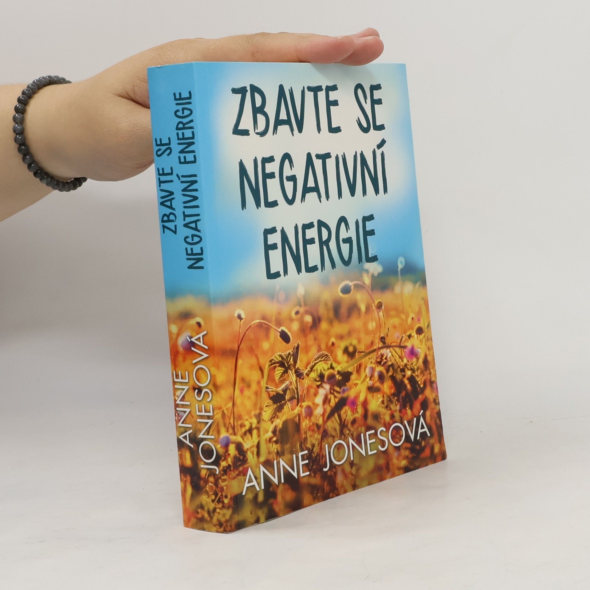 Anne Jones Zbavte se negativní energie