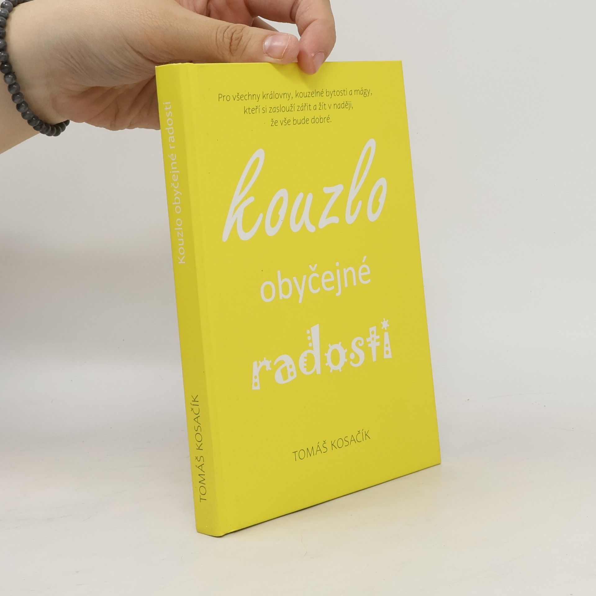 Tomáš Kosačík Kouzlo obyčejné radosti