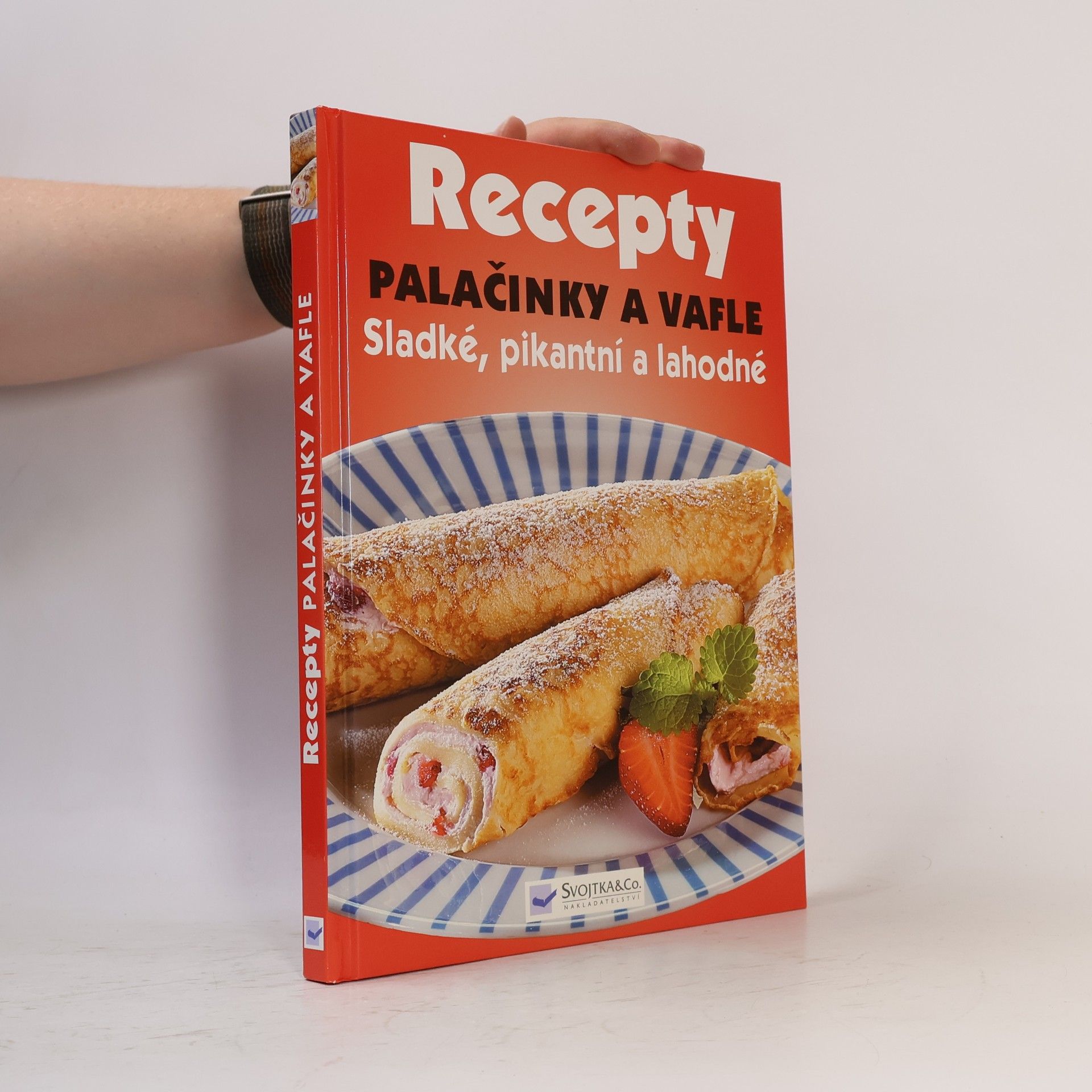 Kolektiv autorů Palačinky a vafle: sladké, pikantní a lahodné
