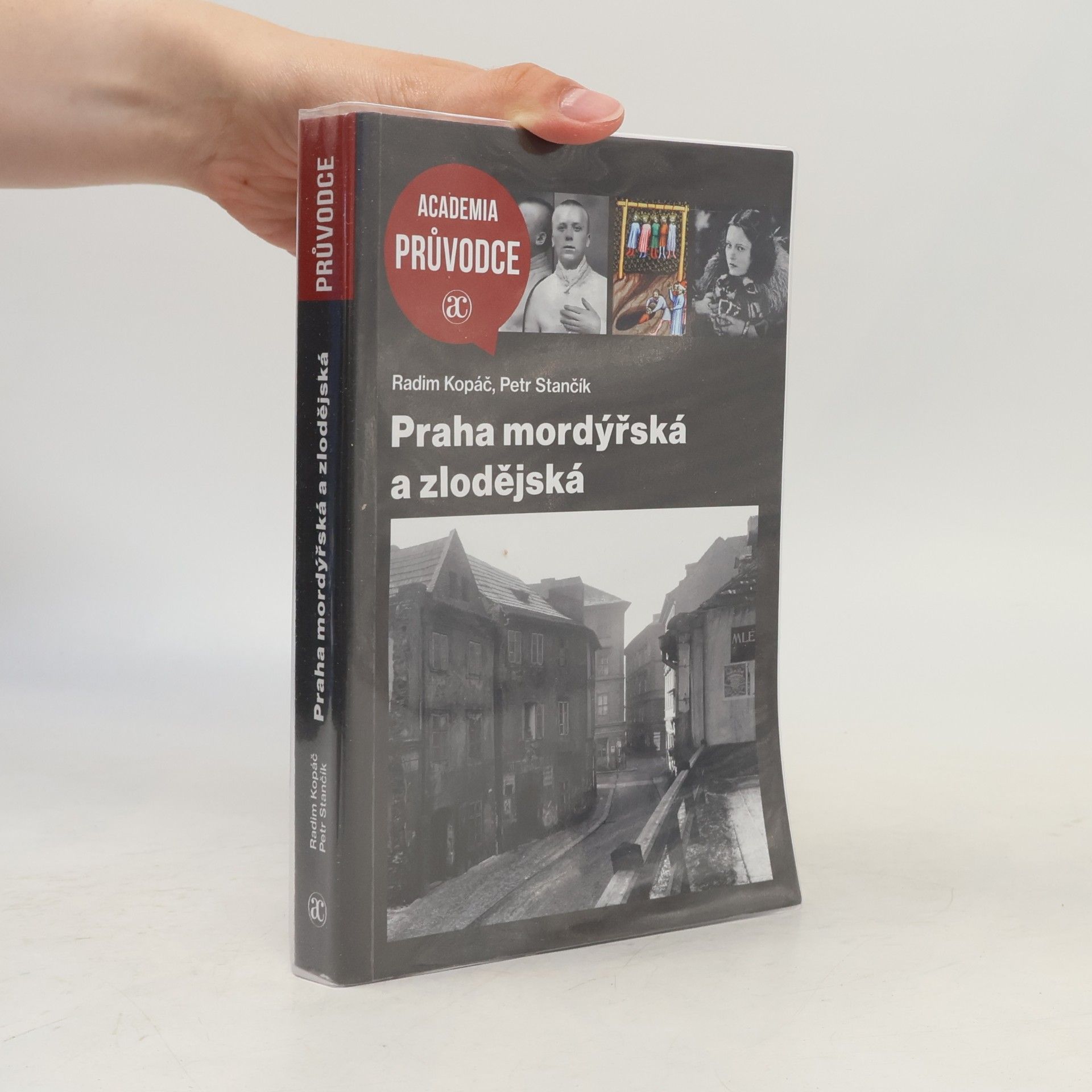Radim Kopáč Praha mordýřská a zlodějská