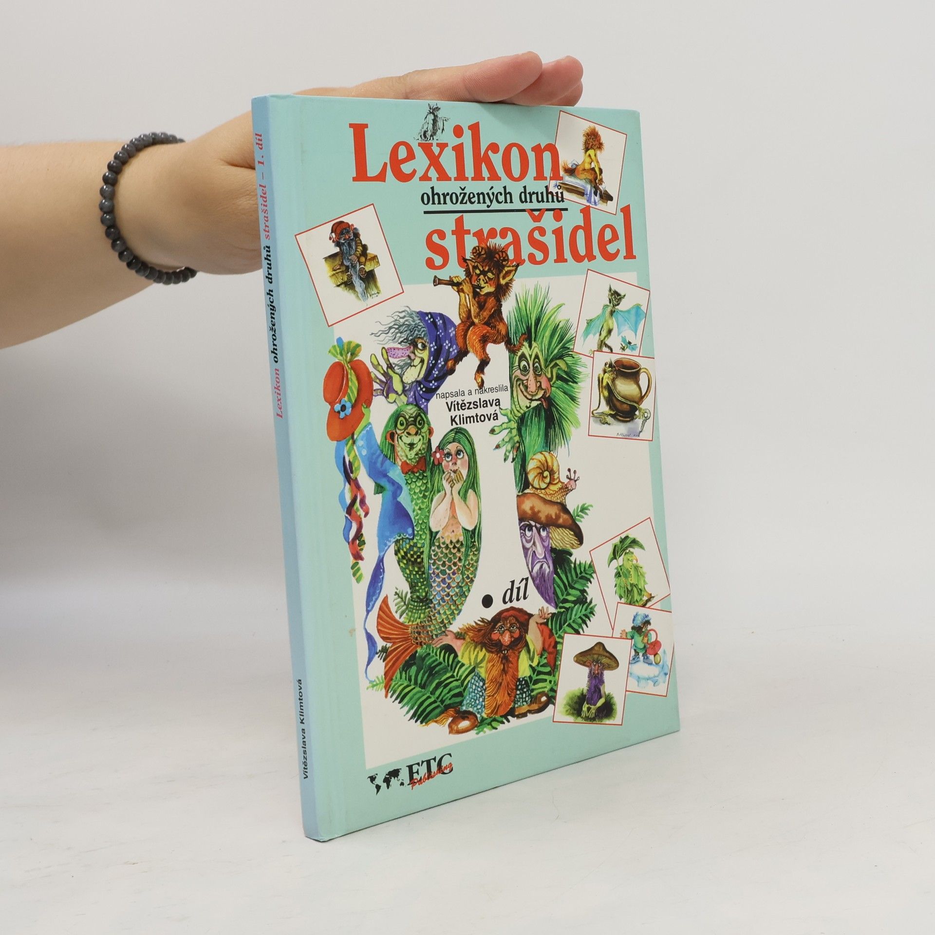 Vítězslava Klimtová Lexikon ohrožených druhů strašidel lesních, lučních a domácích