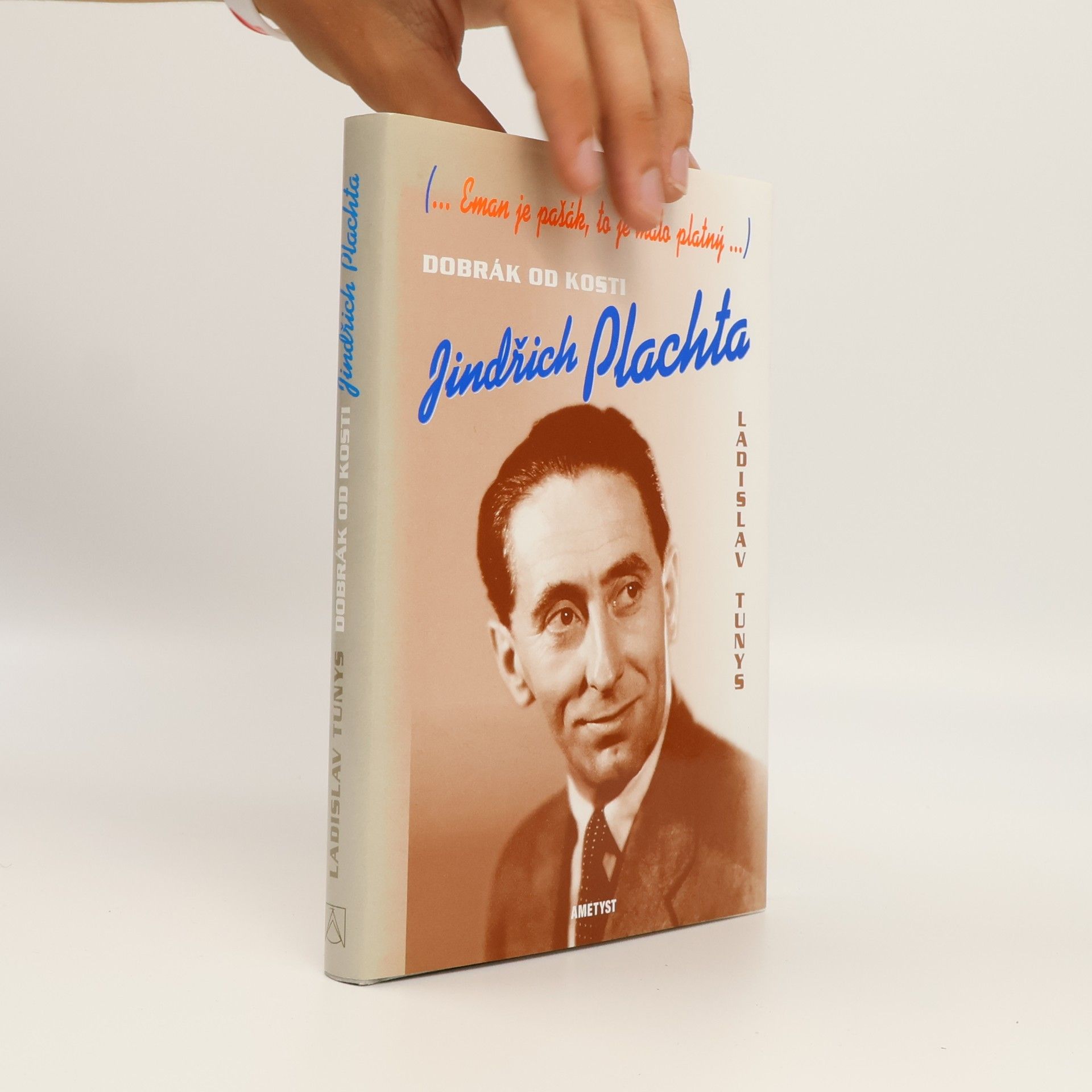 Ladislav Tunys Dobrák od kosti Jindřich Plachta