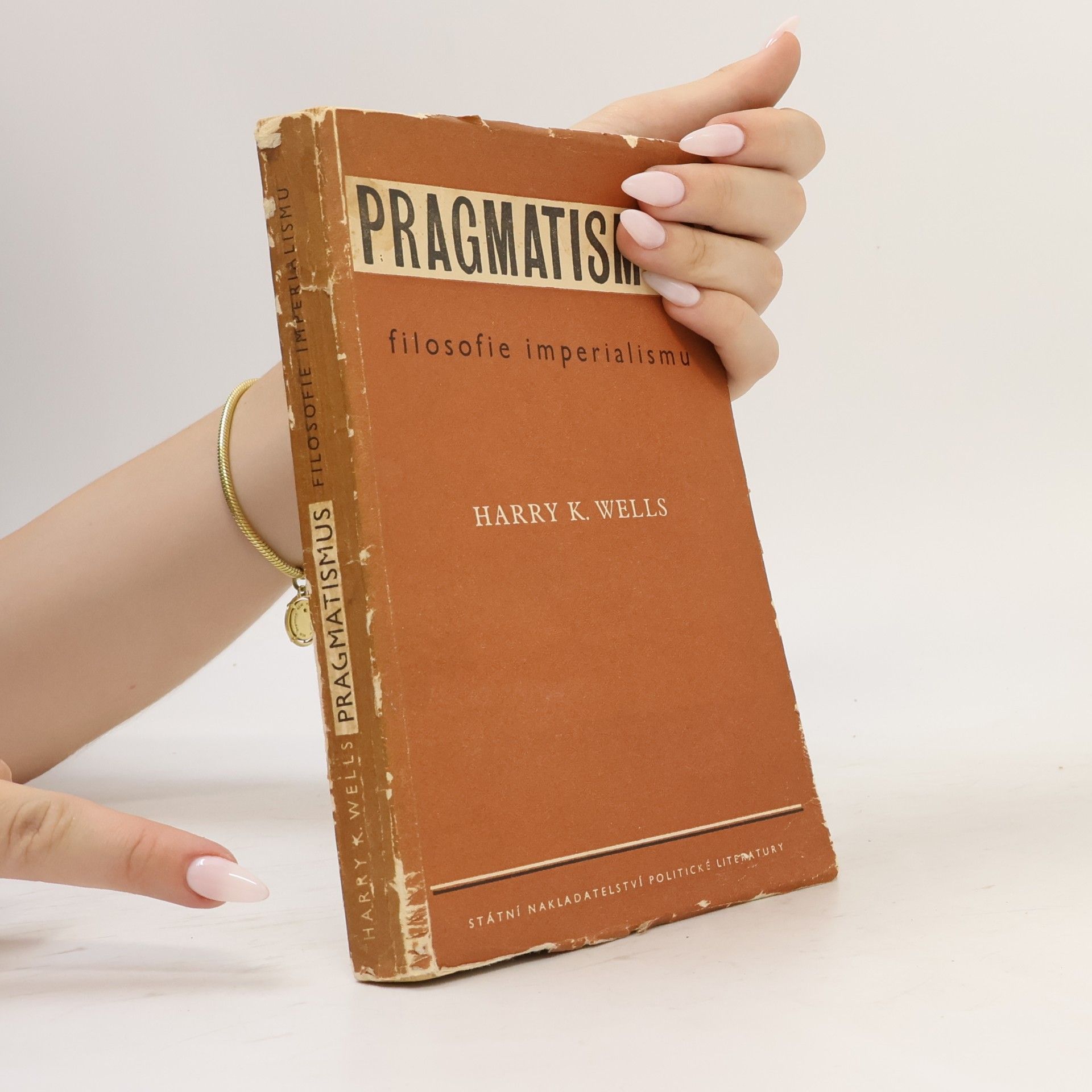 Harry K. Wells Pragmatismus : filosofie imperialismu