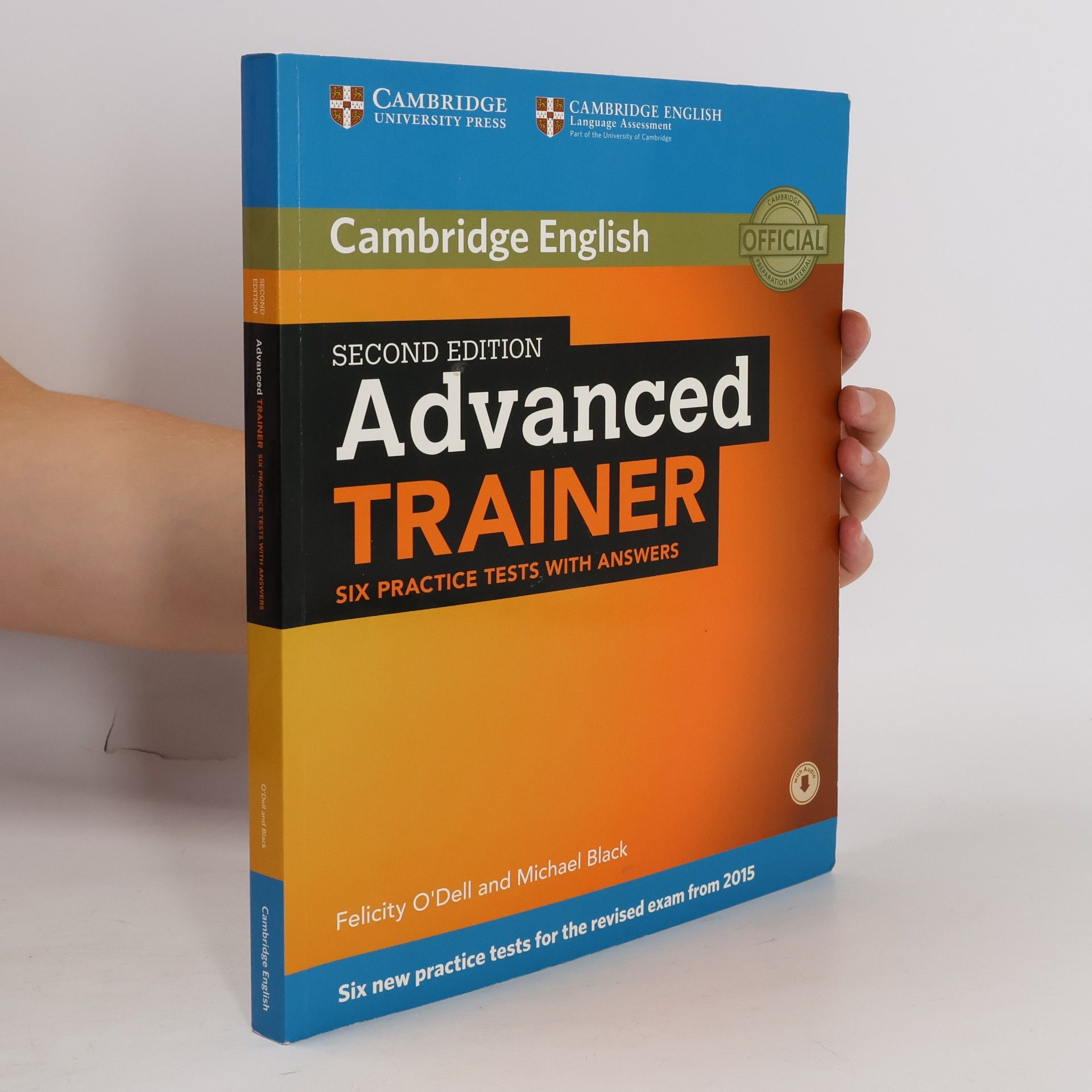 Felicity O'Dell Cambridge English. Advanced trainer. Six Practice Tests