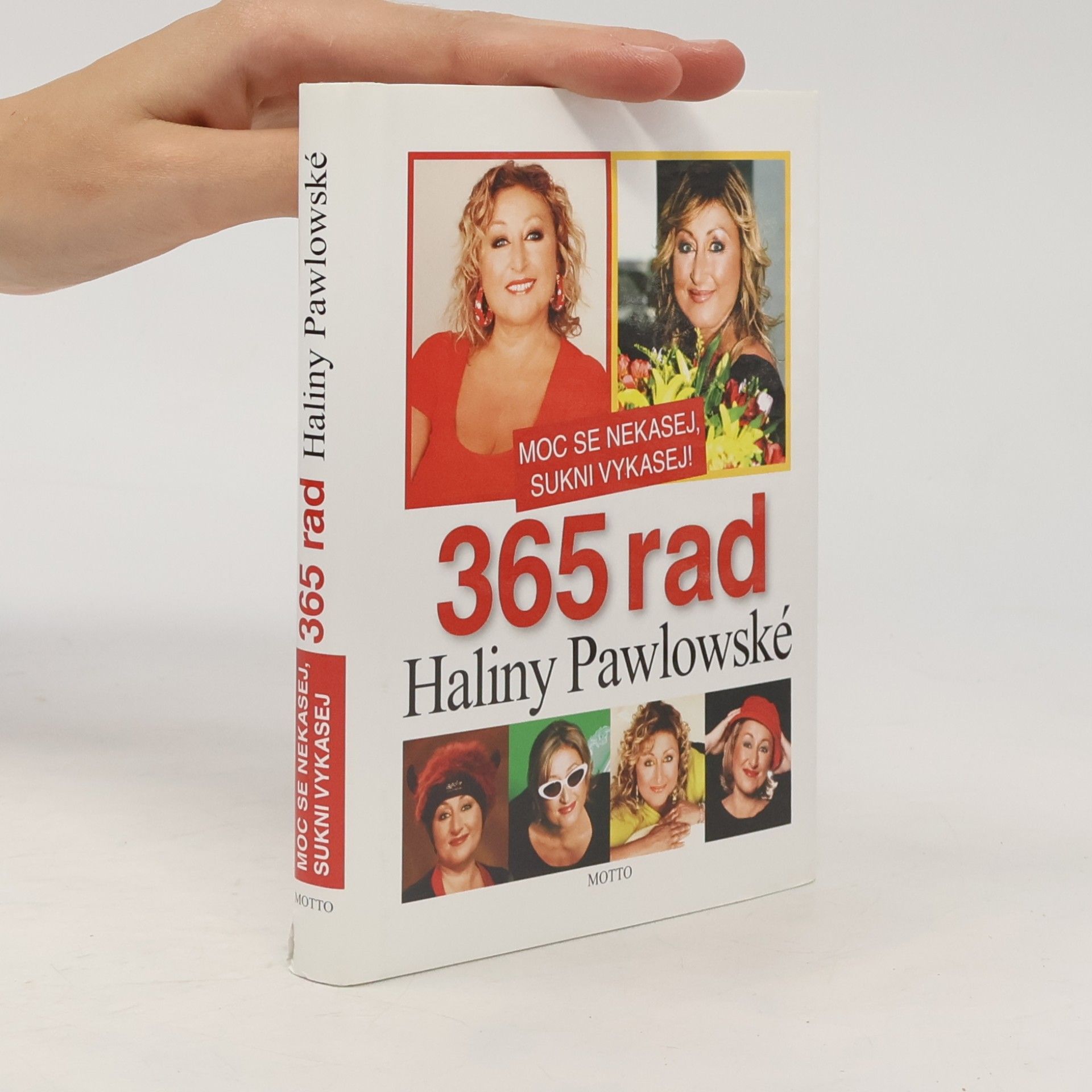 Halina Pawlowská Moc se nekasej, sukni vykasej! 365 rad Haliny Pawlowské