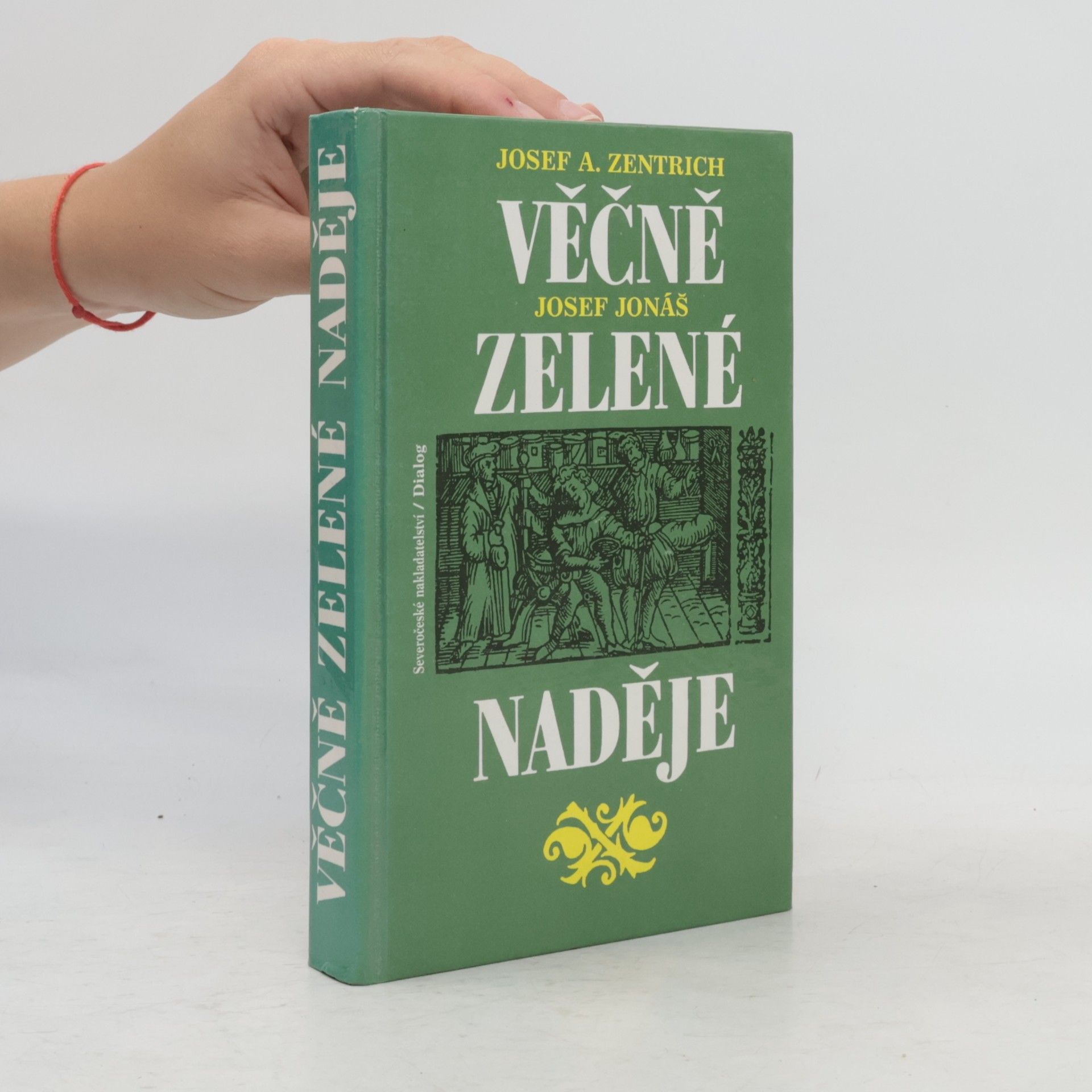 Josef Antonín Zentrich Věčně zelené naděje