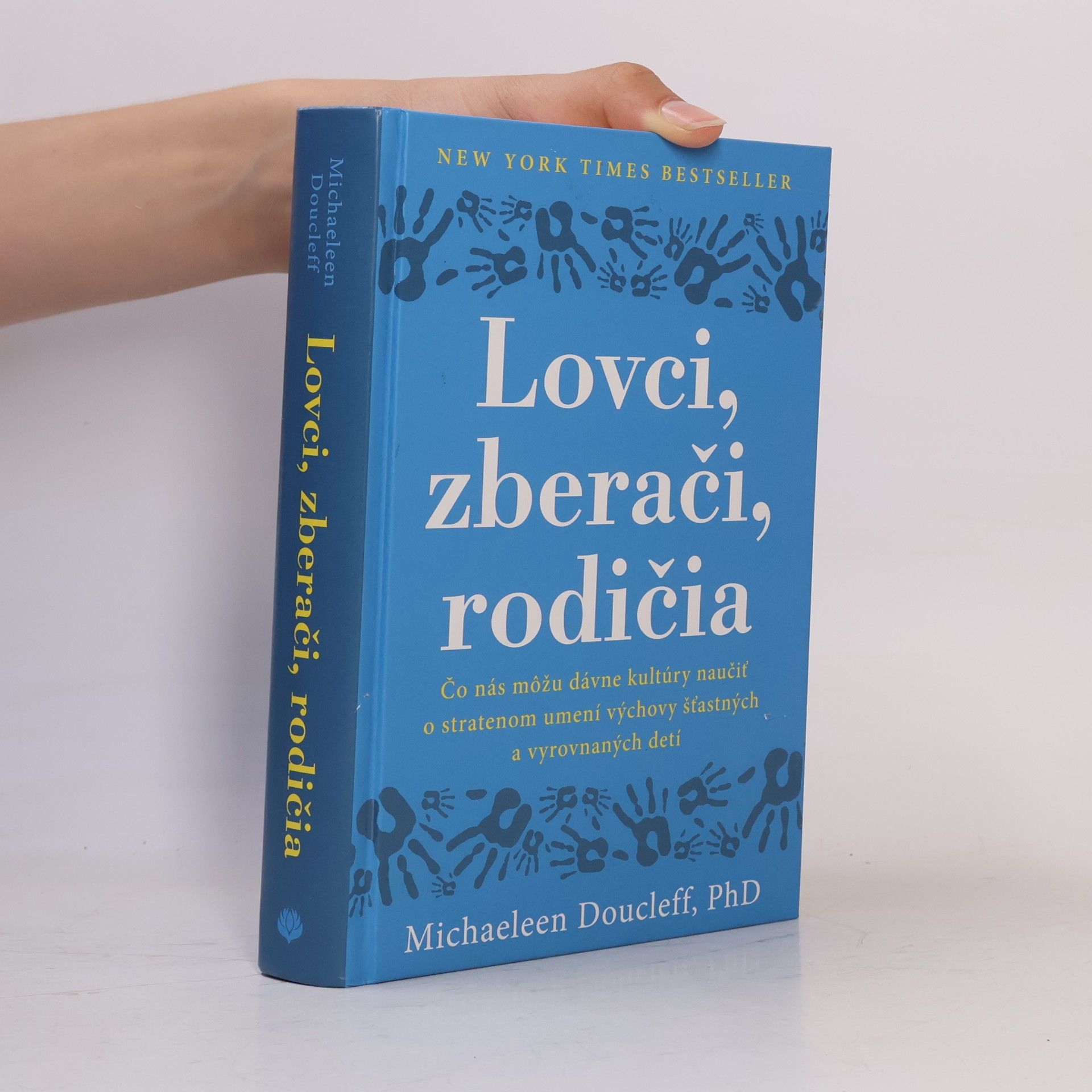 Michaeleen Doucleff Lovci, zberači, rodičia