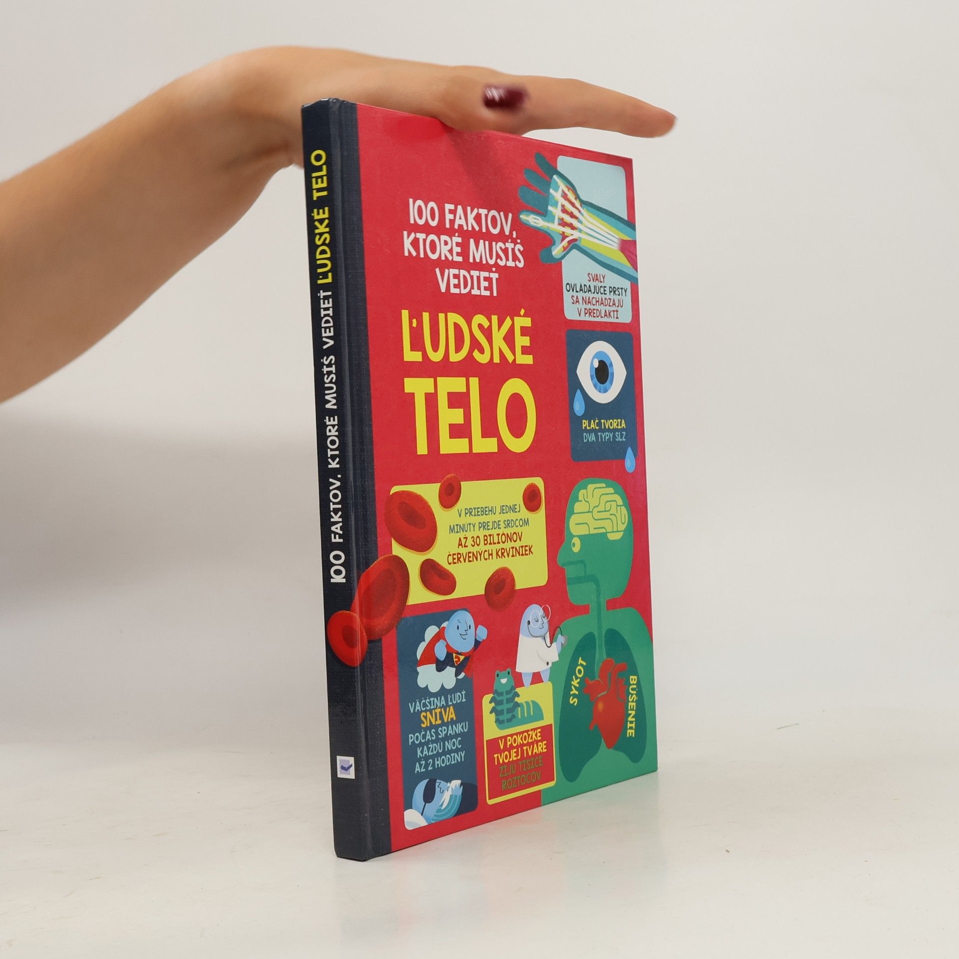Autorenkollektiv 100 faktov, ktoré musíš vedieť : Ľudské telo