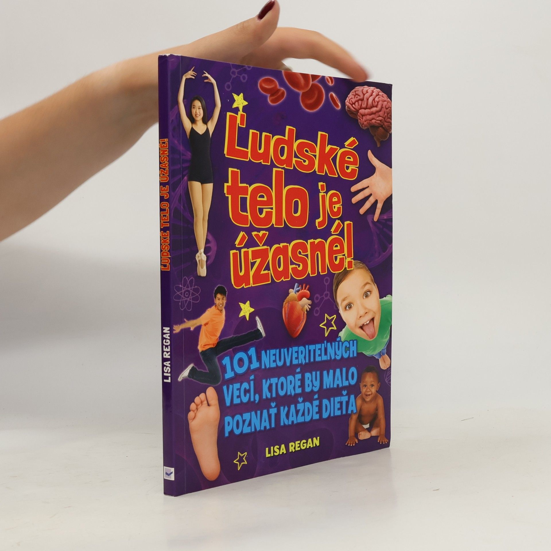 Lisa Regan Ľudské telo je úžasné!