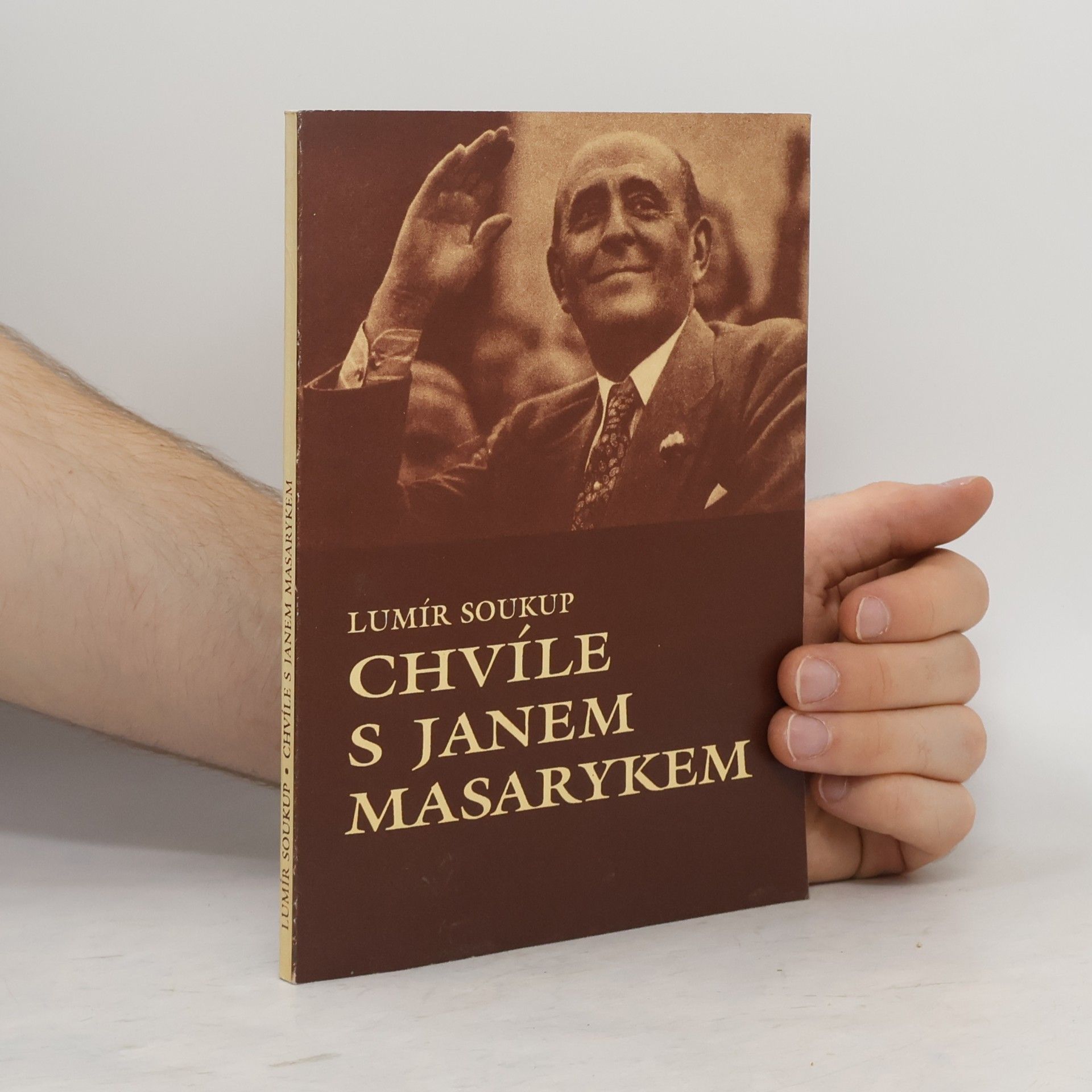 Lumír Soukup Chvíle s Janem Masarykem