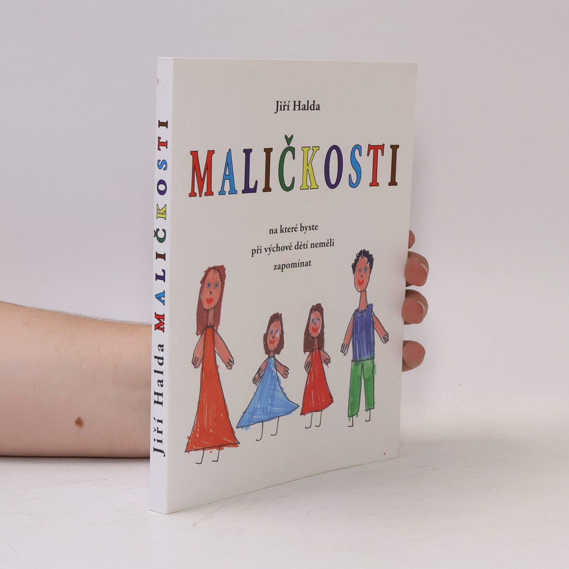 Jiří Halda Maličkosti, na které byste při výchově dětí neměli zapomínat