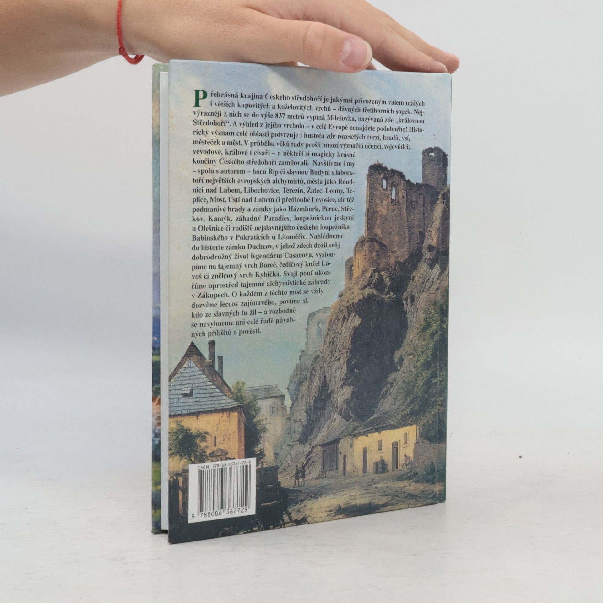 Luboš Y. Koláček České středohoří. Země krutých Lučanů, nejkrásnější alchymická zahrada Světa, rodný kraj loupežníka Babinského