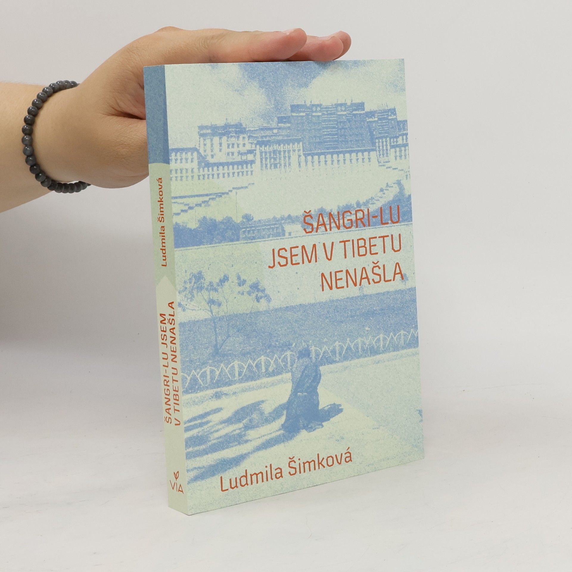 Ludmila Šimková Šangri-lu jsem v Tibetu nenašla