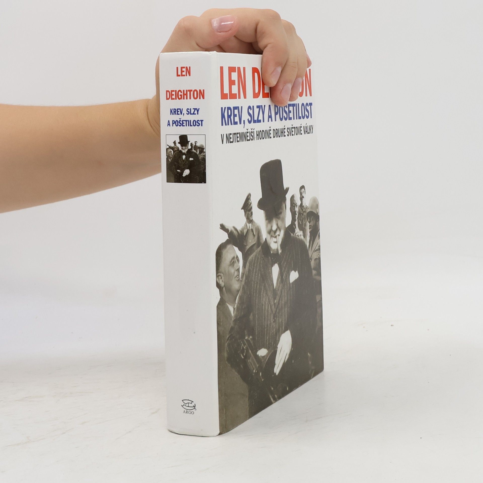 Len Deighton Krev, slzy a pošetilost: V nejtemnější hodině druhé světové války