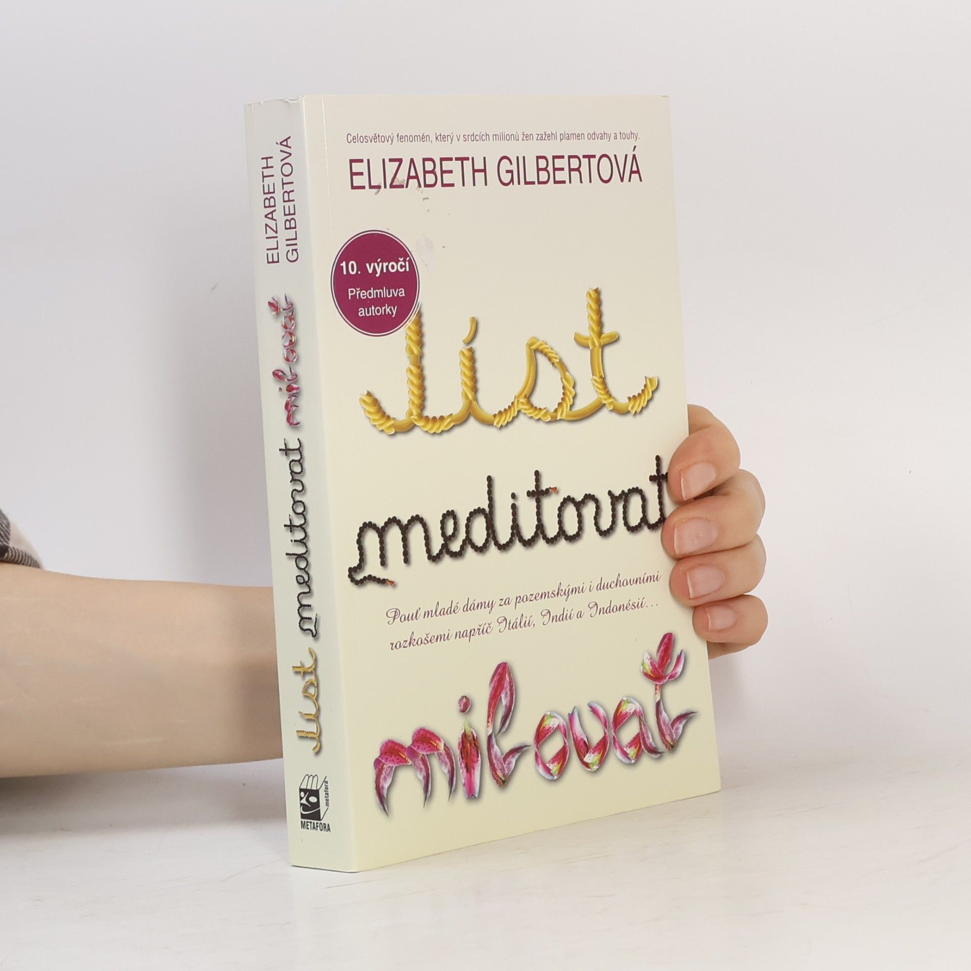 Elizabeth Gilbert Jíst, meditovat, milovat