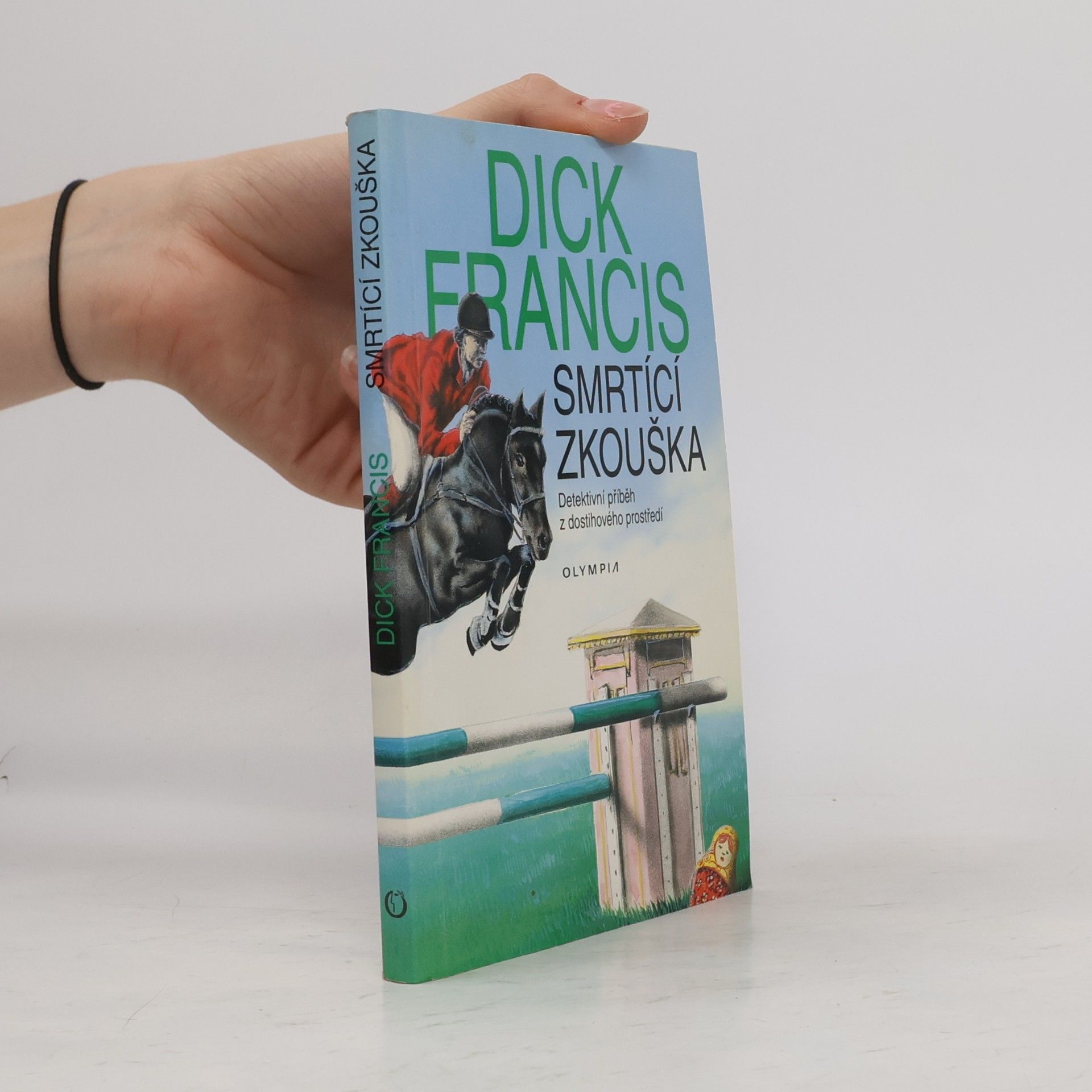 Dick Francis Smrtící zkouška