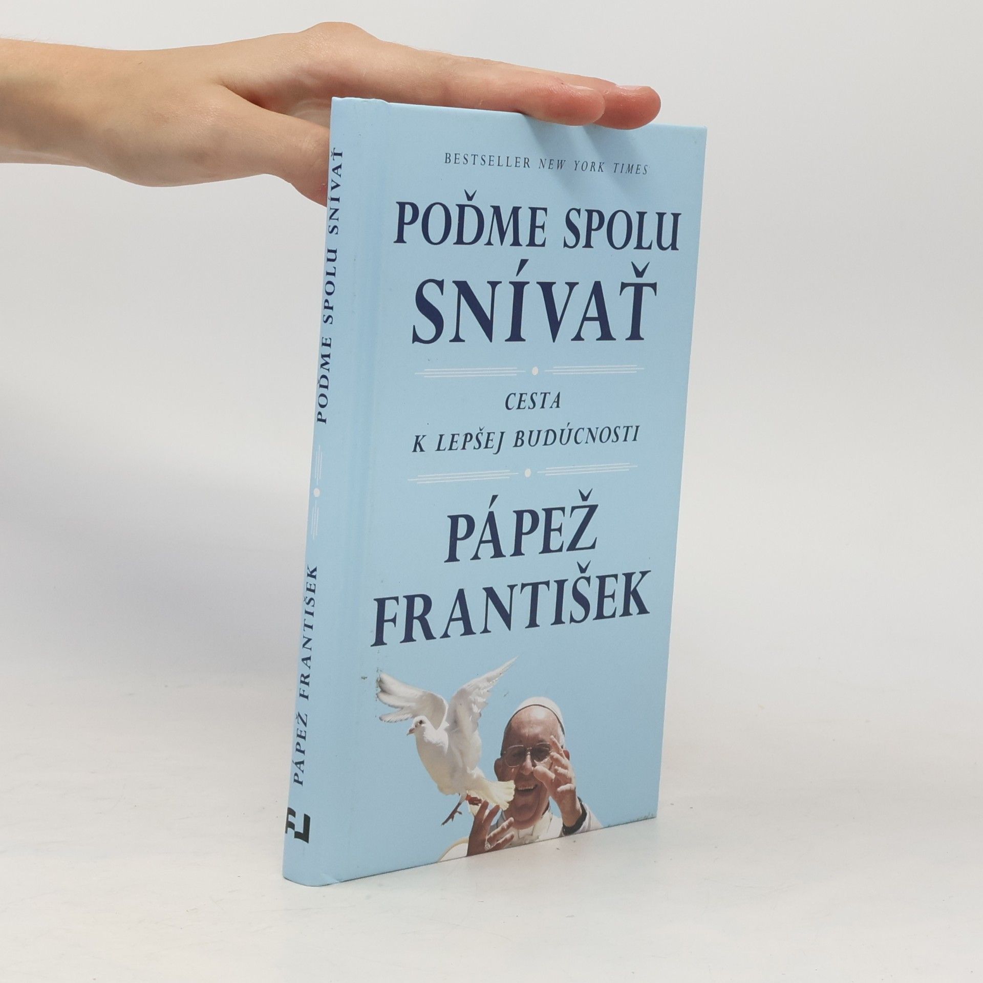 Papst Franziskus Poďme spolu snívat