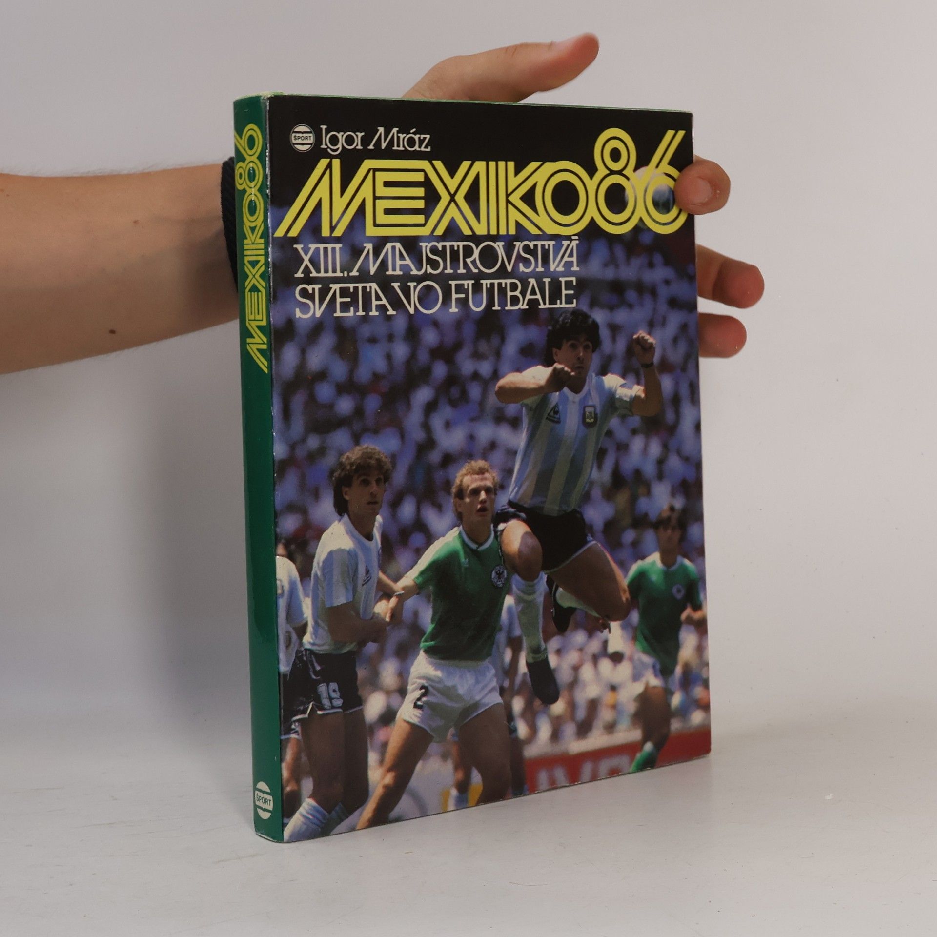 Igor Mráz Mexiko 86. XII. Majstrovstvá sveta vo futbale