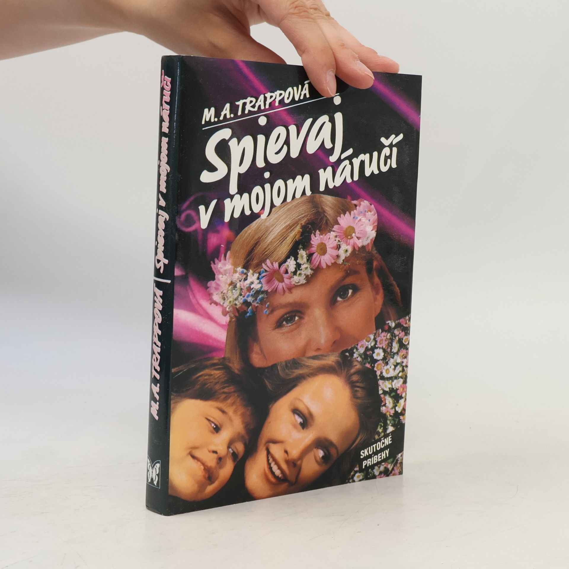Maria Augusta Trapp Spievaj v mojom náručí