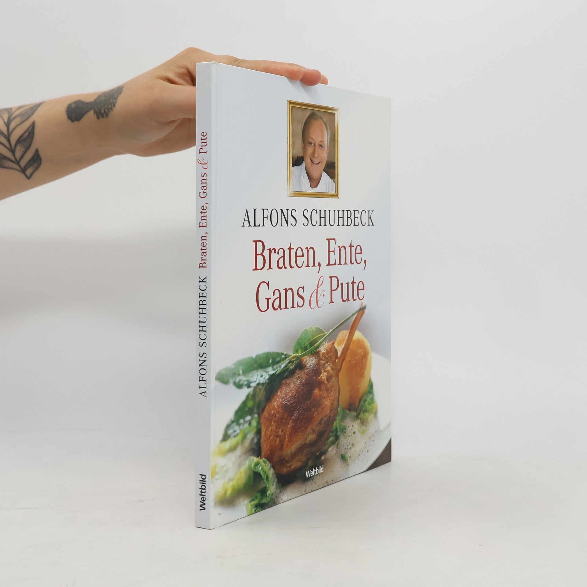Alfons Schuhbeck Braten, Ente, Gans & Pute