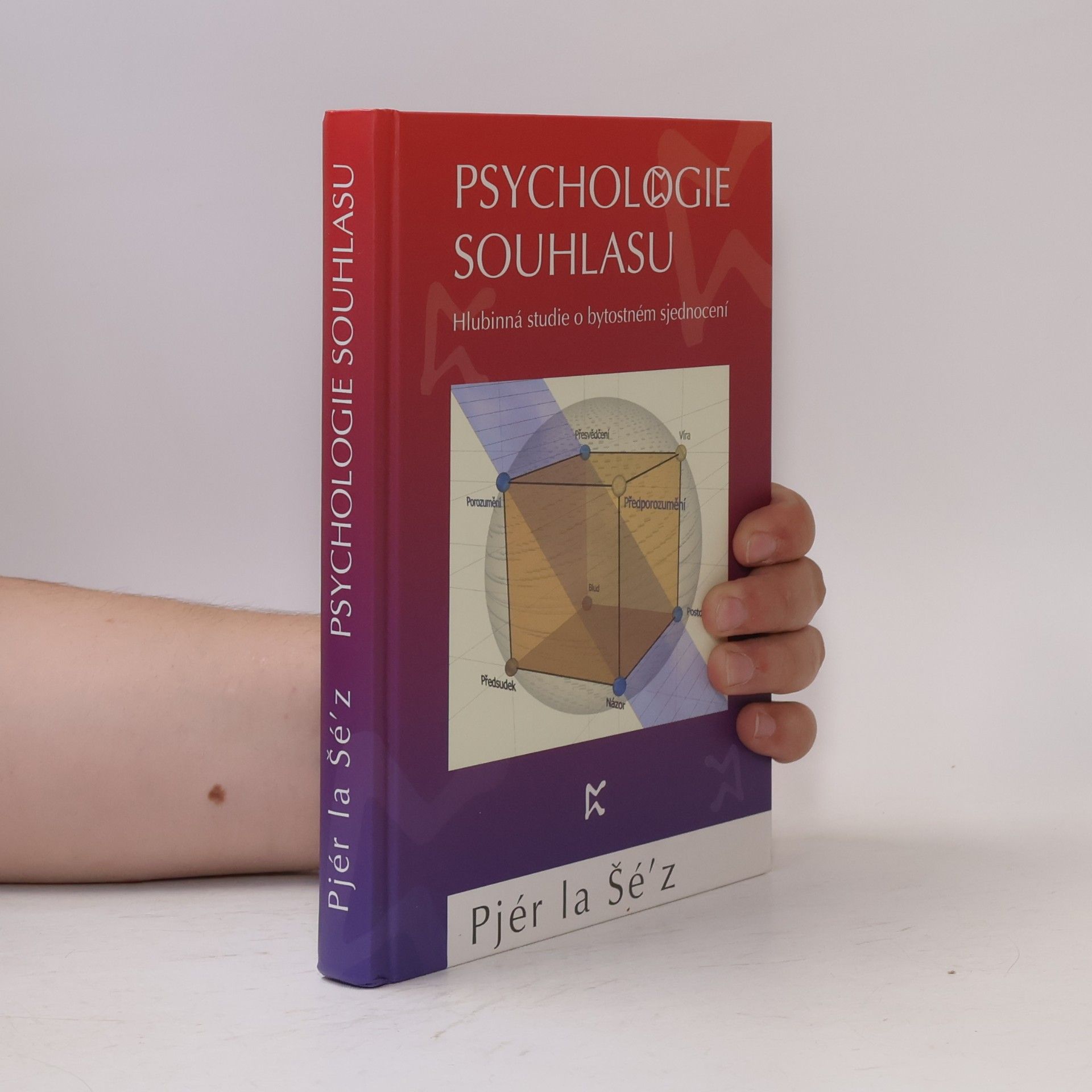 Pjér la Šéz Psychologie souhlasu. Hlubinná studie o bytostném sjednocení