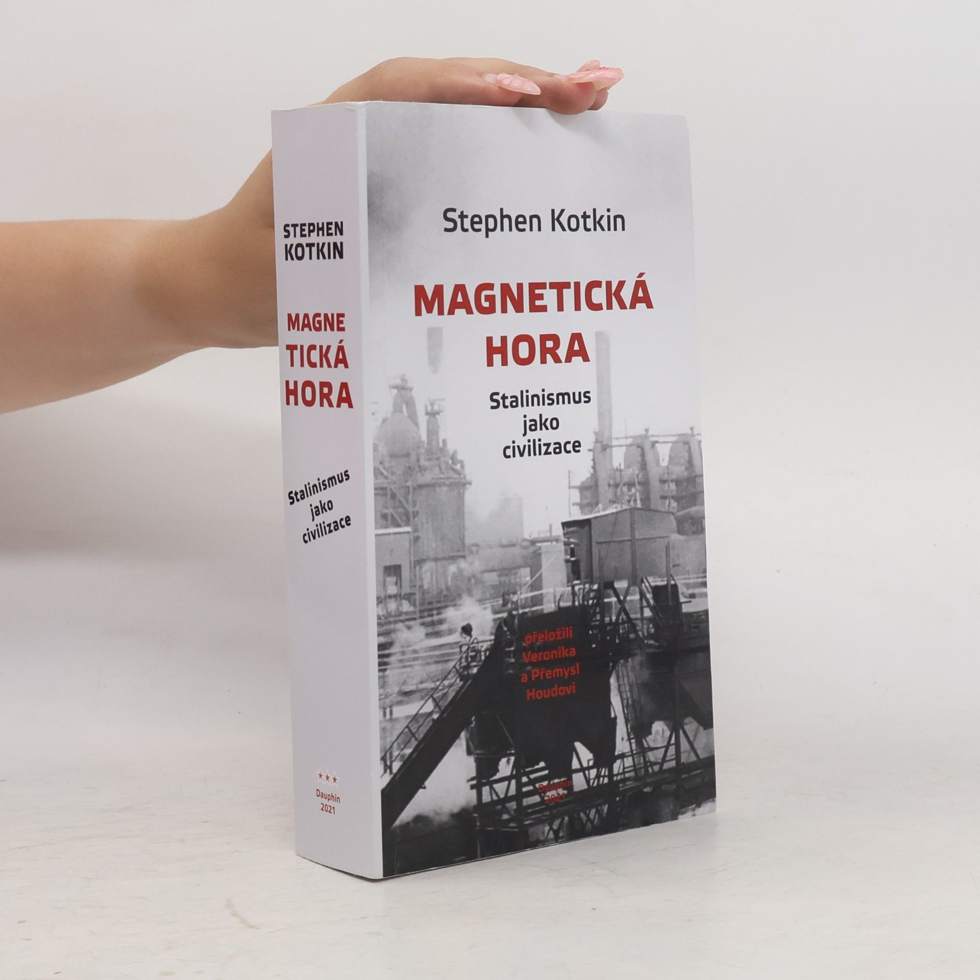 Stephen Kotkin Magnetická hora : stalinismus jako civilizace