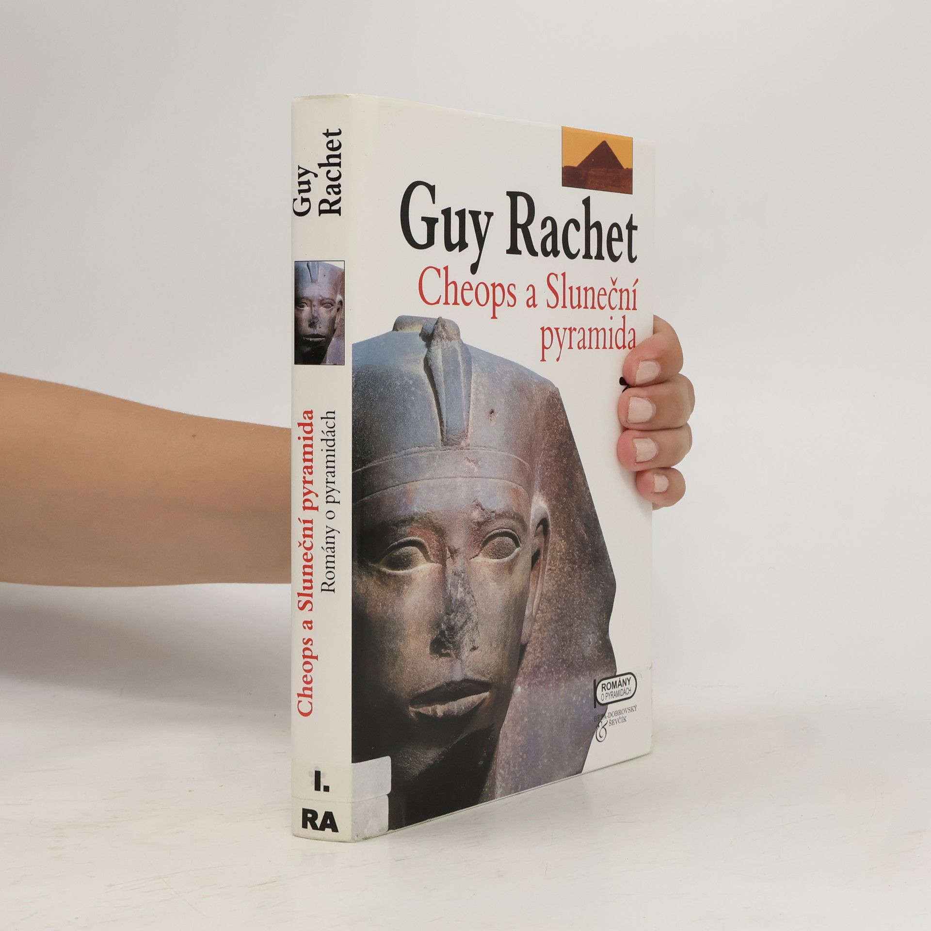 Guy Rachet Cheops a Sluneční pyramida