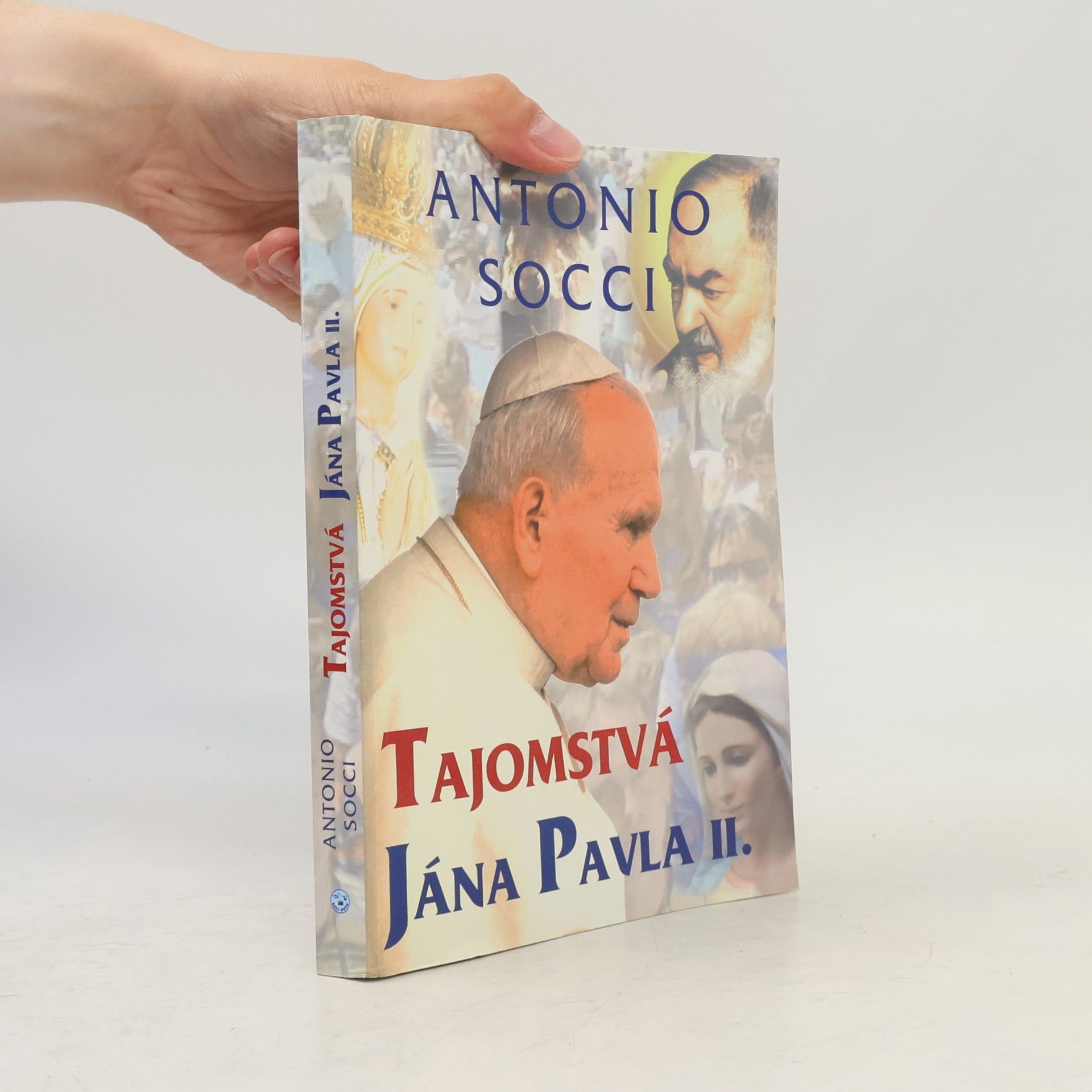 Antonio Socci Tajomstvá Jána Pavla II.