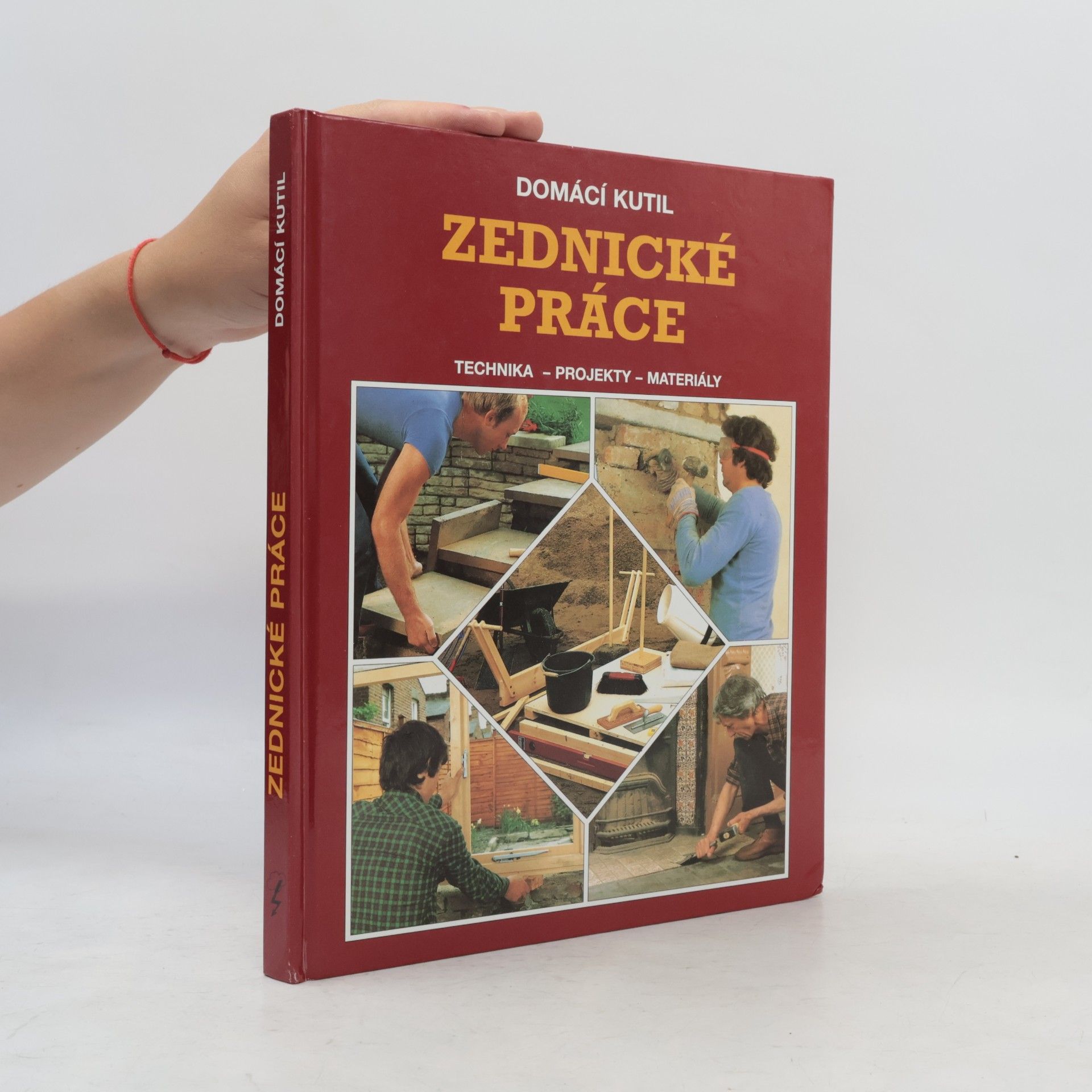 Josef Huňa Zednické práce. Technika, projekty, materiály