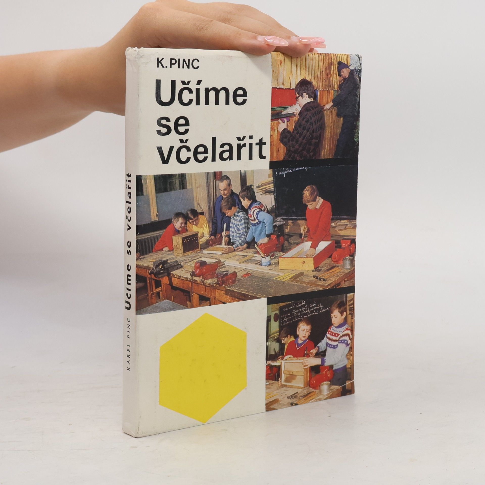 Karel Pinc Učíme se včelařit