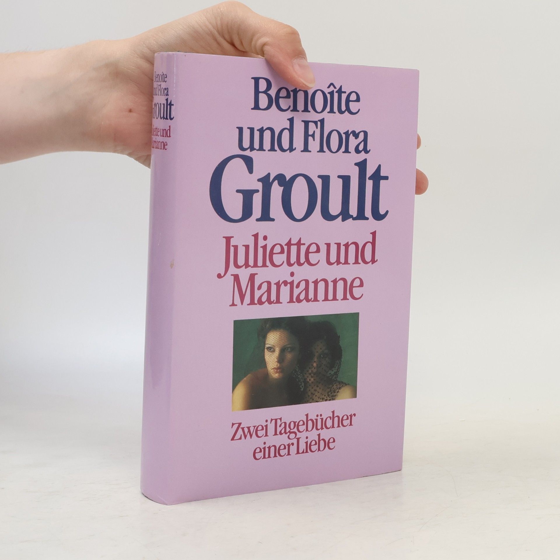 Benoîte Groult Juliette und Marianne